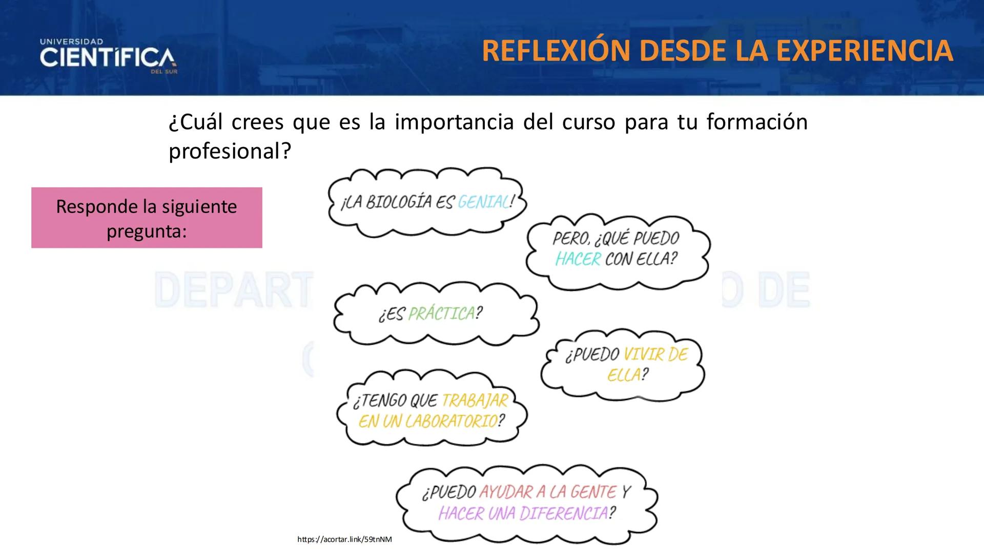 # UNIVERSIDAD
# CIENTÍFICA
DEL SUR
# BIOLOGÍA
Departamento Académico de Cursos Básicos
MEJORAS TÚ, MEJORA EL MUNDO. # UNIVERSIDAD
# CIENTÍFI