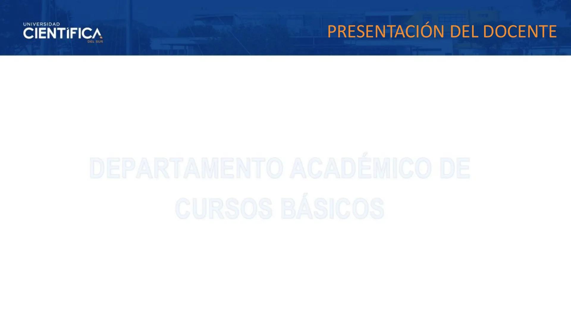 # UNIVERSIDAD
# CIENTÍFICA
DEL SUR
# BIOLOGÍA
Departamento Académico de Cursos Básicos
MEJORAS TÚ, MEJORA EL MUNDO. # UNIVERSIDAD
# CIENTÍFI
