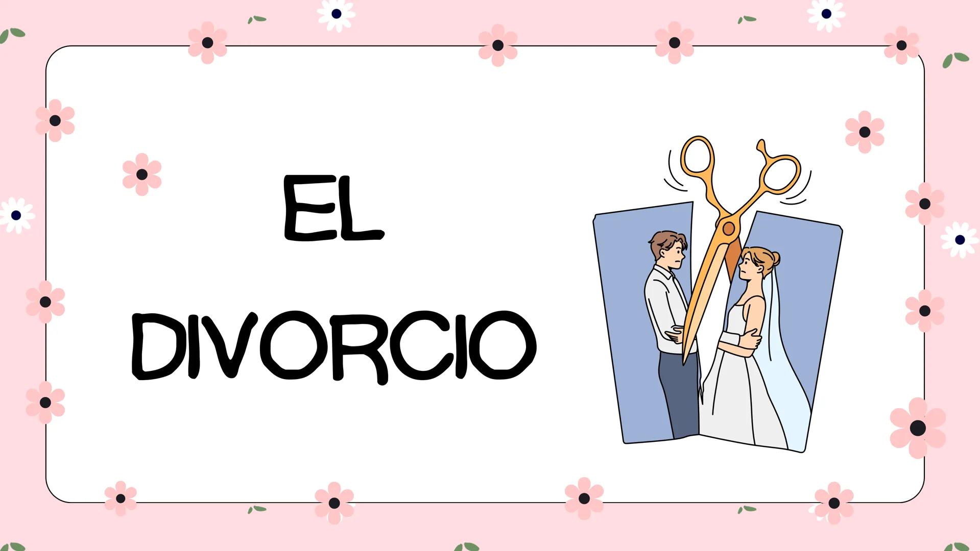 # EL
# DIVORCIO DIVORCIO:
Una pareja casada decide
que ya no pueden continuar
juntos y solicitan el divorcio
para disolver su matrimonio.