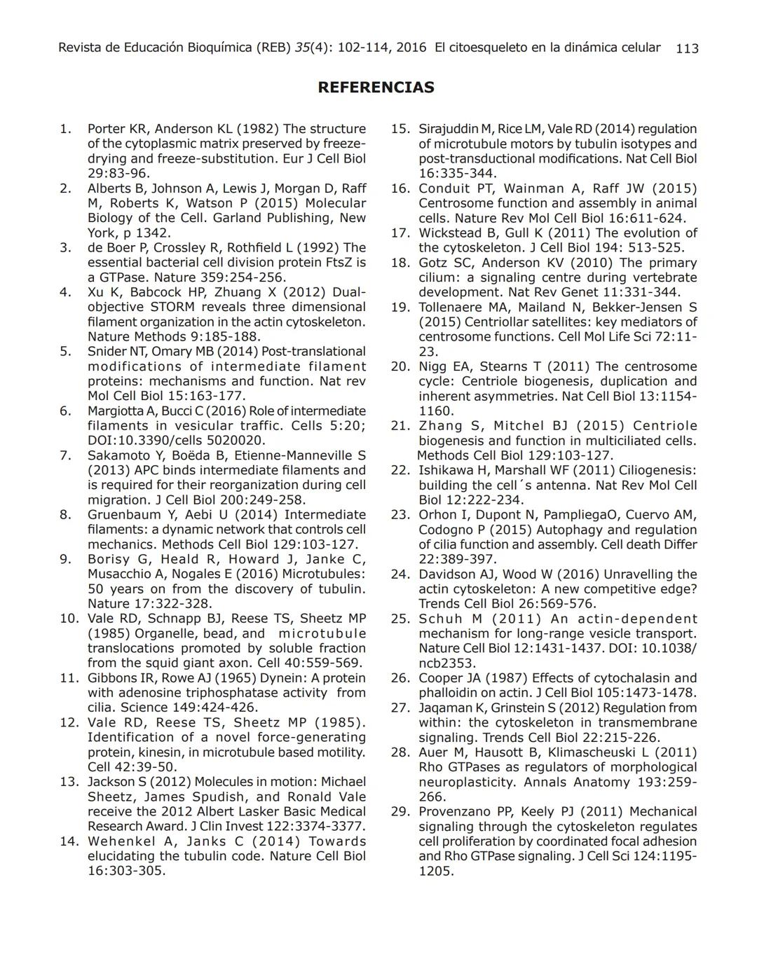 102
Revista de Educación Bioquímica (REB) 35(4):102-114, 2016
EL CITOESQUELETO: UN COMPONENTE FUNDAMENTAL
EN LA ARQUITECTURA Y EN LA FISIOLO