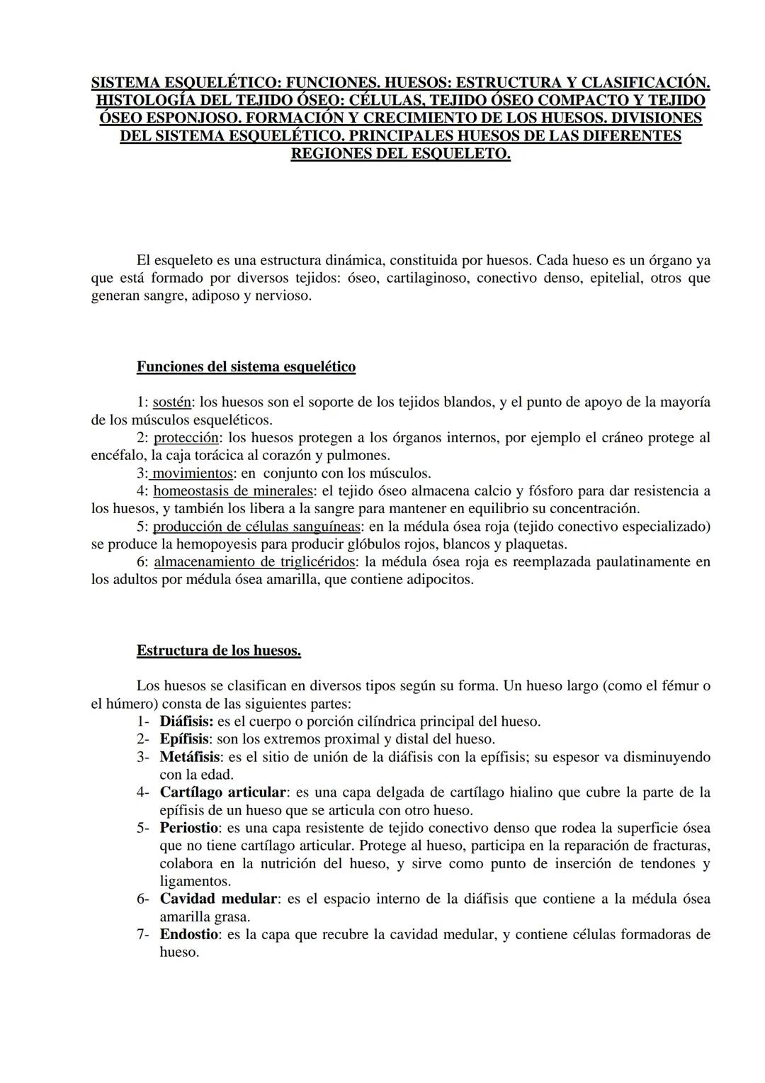 # SISTEMA ESQUELÉTICO: FUNCIONES. HUESOS: ESTRUCTURA Y CLASIFICACIÓN.
HISTOLOGIA DEL TEJIDO ÓSEO: CÉLULAS, TEJIDO ÓSEO COMPACTO Y TEJIDO
ÓSE