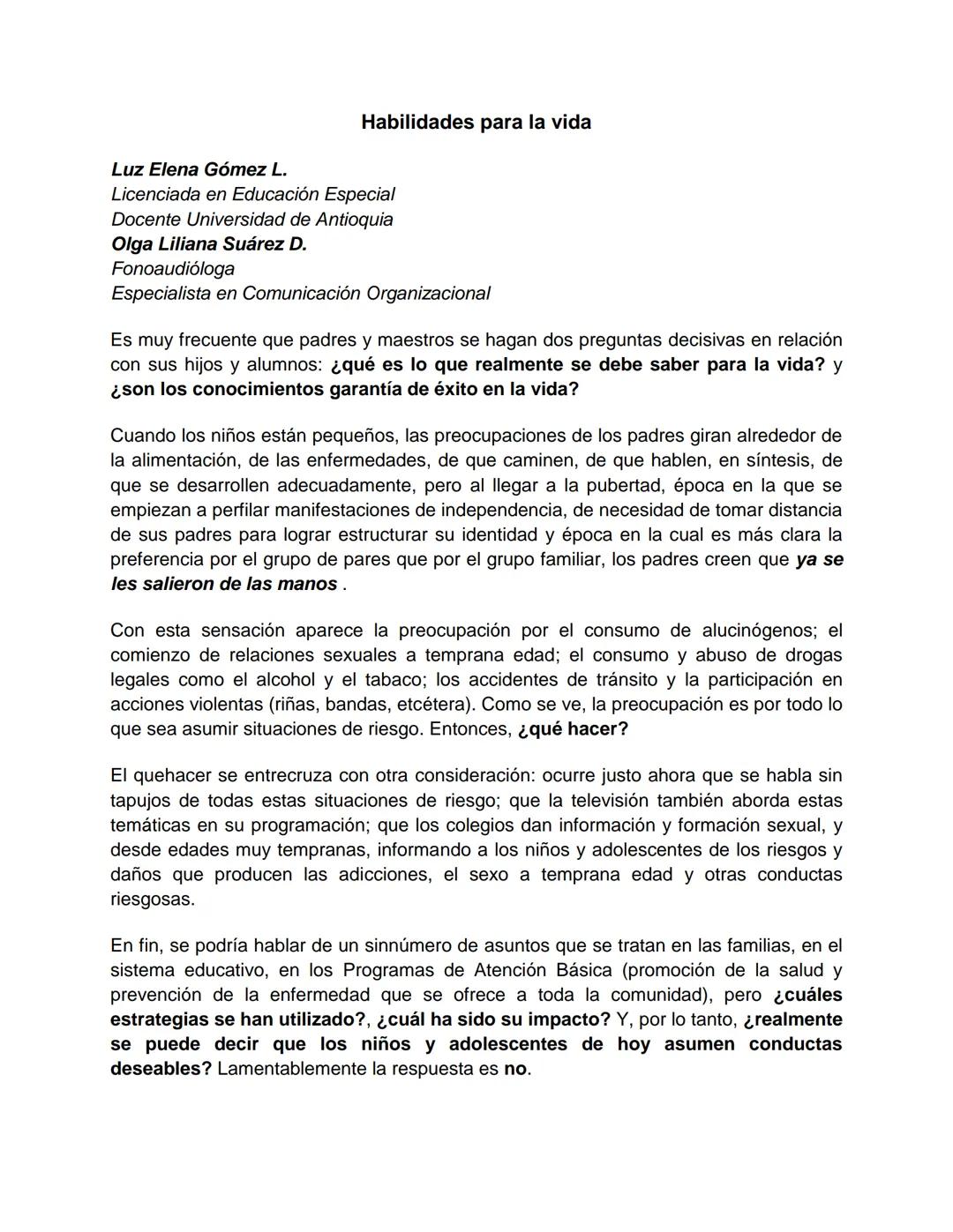Lo único que debemos tener en cuenta en la educación de nuestros hijos es que en
ellos nunca disminuya el amor por la vida
Natalia Ginzburg