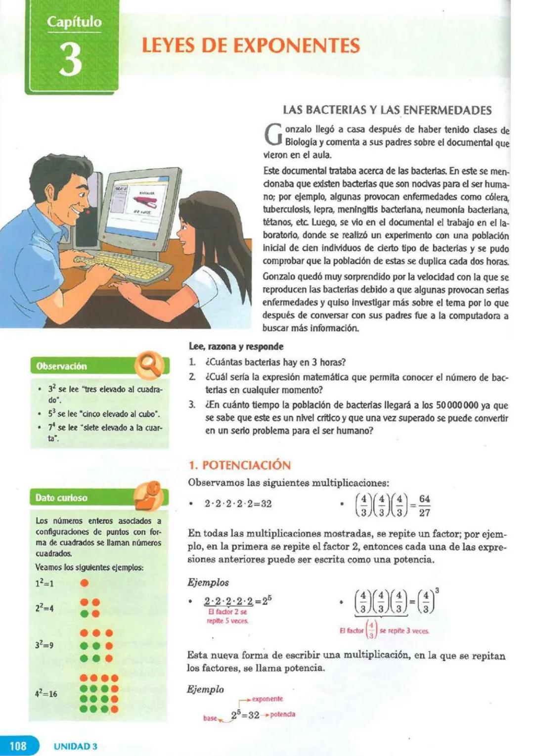 # Capítulo
LEYES DE EXPONENTES
3
Observación
* 32 se lee "tres elevado al cuadra-
do".
* 53 se lee "cinco elevado al cubo".
* 74 s