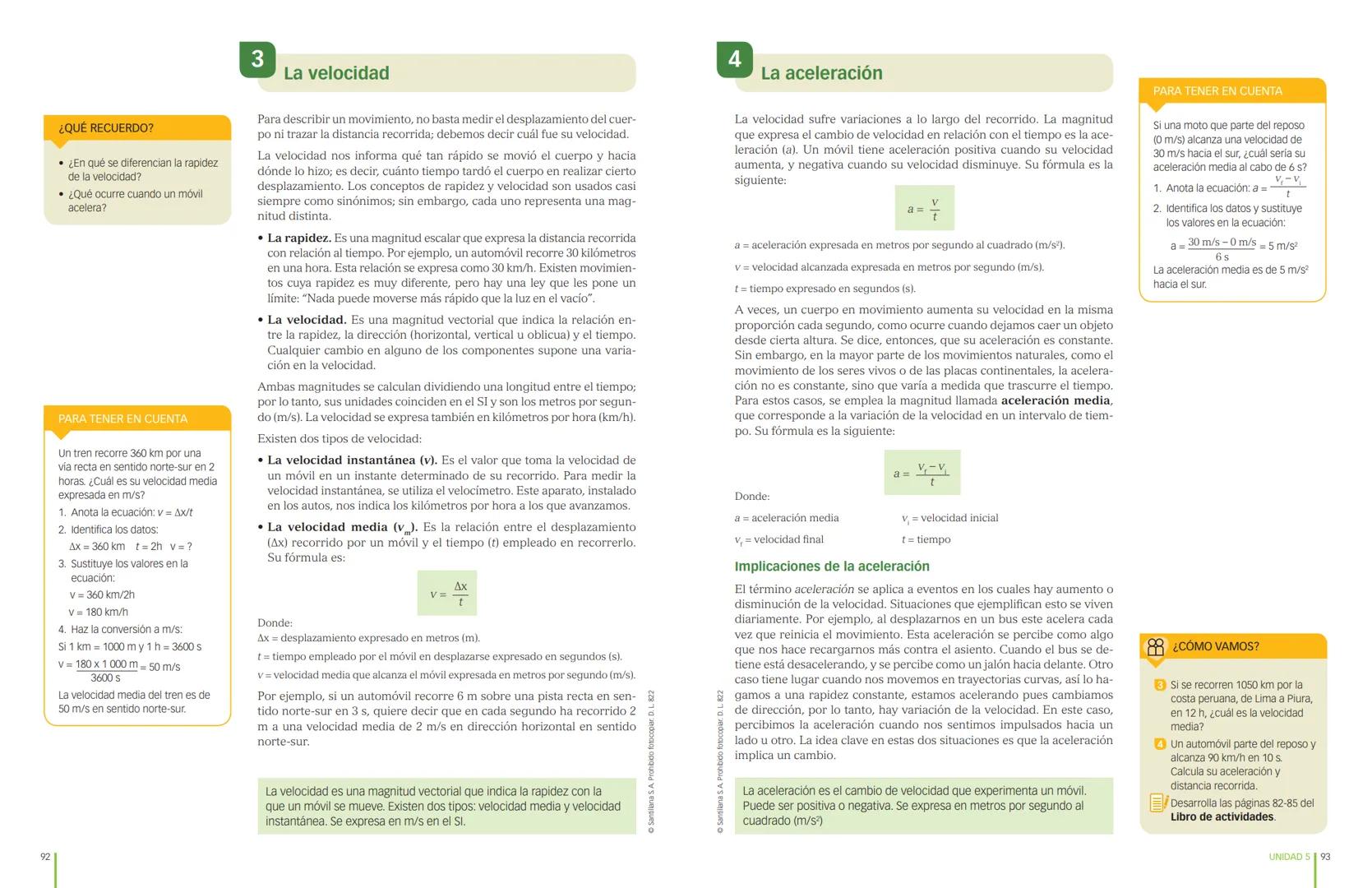 # 5 El movimiento
¿QUÉ APRENDERÉ?
- Diferenciar la distancia recorrida y el desplazamiento, así como la
velocidad y la aceleración.
- Iden