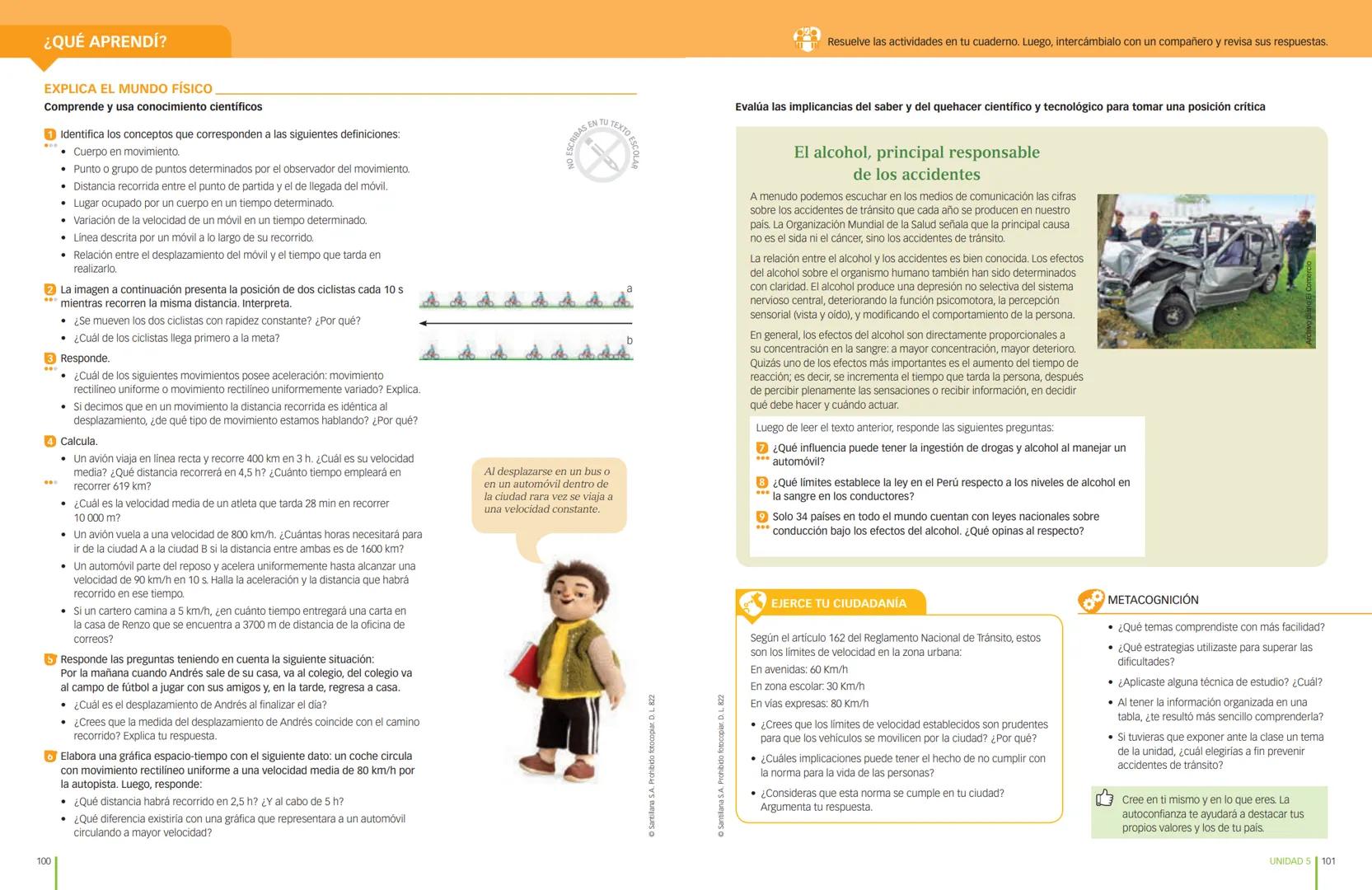 # 5 El movimiento
¿QUÉ APRENDERÉ?
- Diferenciar la distancia recorrida y el desplazamiento, así como la
velocidad y la aceleración.
- Iden