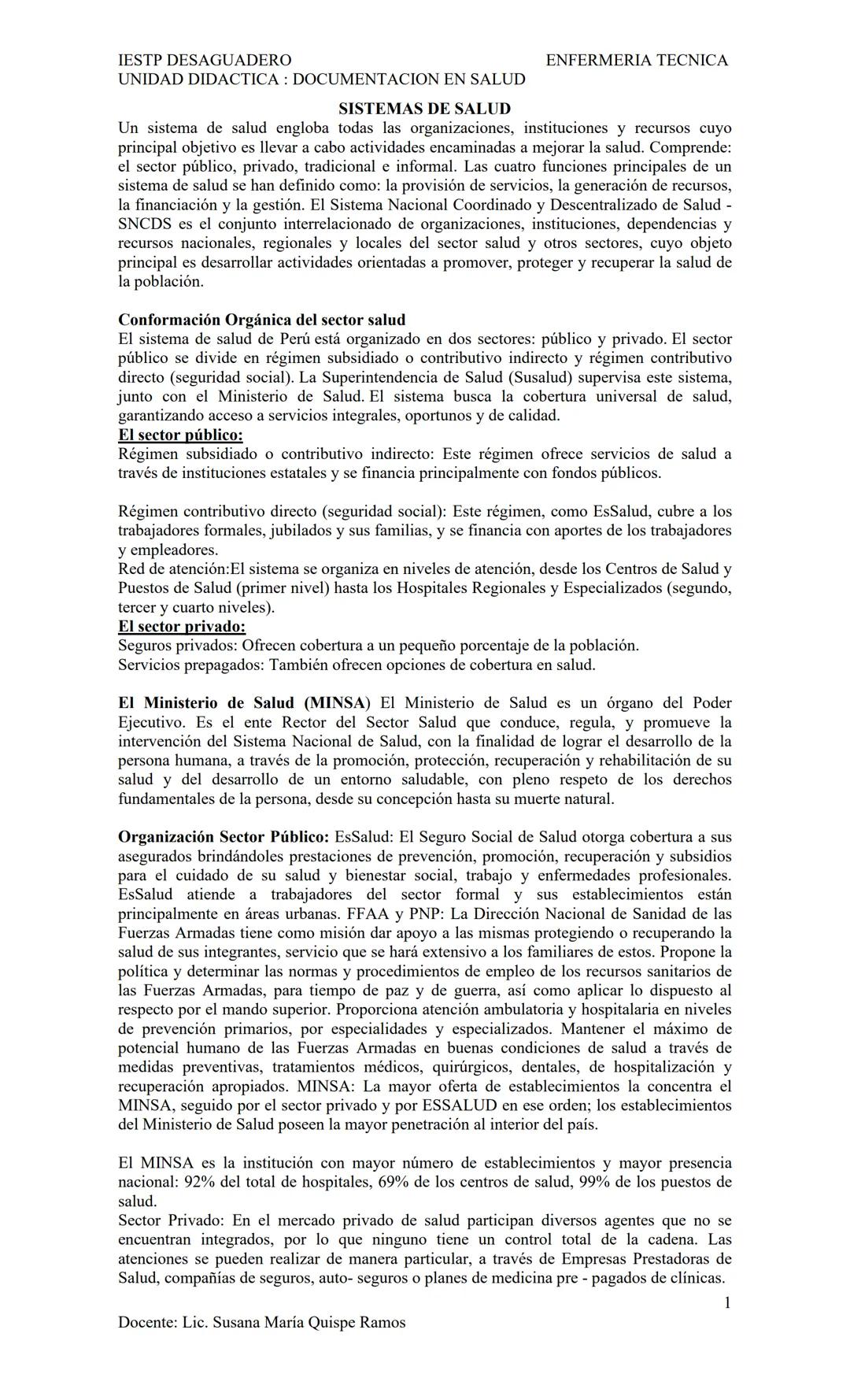 IESTP DESAGUADERO
UNIDAD DIDACTICA: DOCUMENTACION EN SALUD
ENFERMERIA TECNICA
SISTEMAS DE SALUD
Un sistema de salud engloba todas las organi