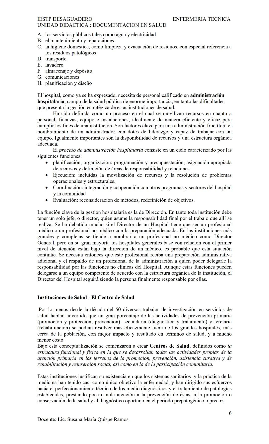 IESTP DESAGUADERO
UNIDAD DIDACTICA: DOCUMENTACION EN SALUD
ENFERMERIA TECNICA
SISTEMAS DE SALUD
Un sistema de salud engloba todas las organi