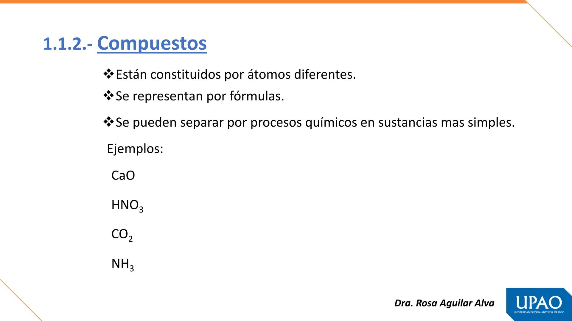 Primera unidad – Semana 1
QUÍMICA, MATERIA Y TEORÍAS ATÓMICAS
Fuente. Tomás León Sicard
DOCENTE: Dra. Rosa Aguilar Alva
UPAO
UNIVERSIDAD PRI