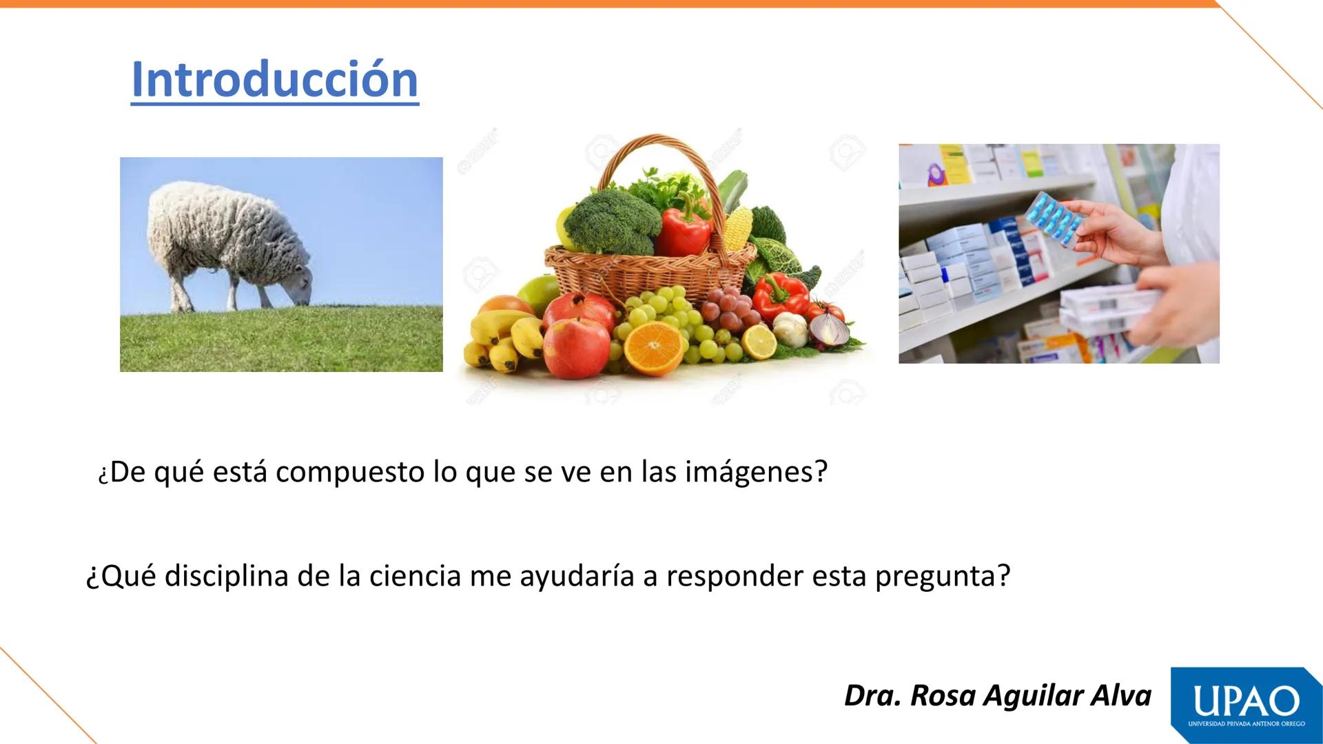 Primera unidad – Semana 1
QUÍMICA, MATERIA Y TEORÍAS ATÓMICAS
Fuente. Tomás León Sicard
DOCENTE: Dra. Rosa Aguilar Alva
UPAO
UNIVERSIDAD PRI