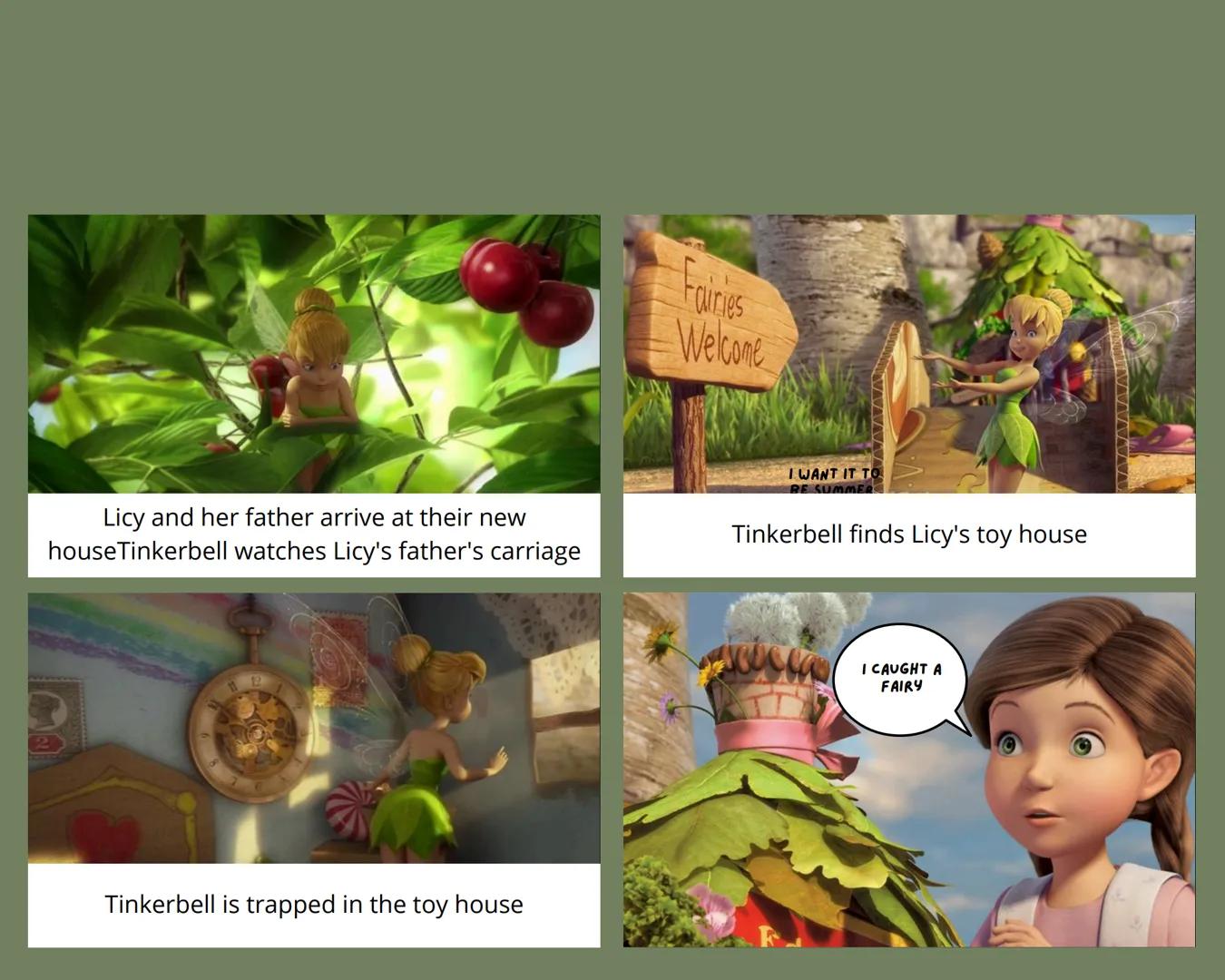 TINKERBELL FAIRIES TO THE RESCUE
They say that fairies and humans have not seen
each other in any era, that summer.
And this is how summer b