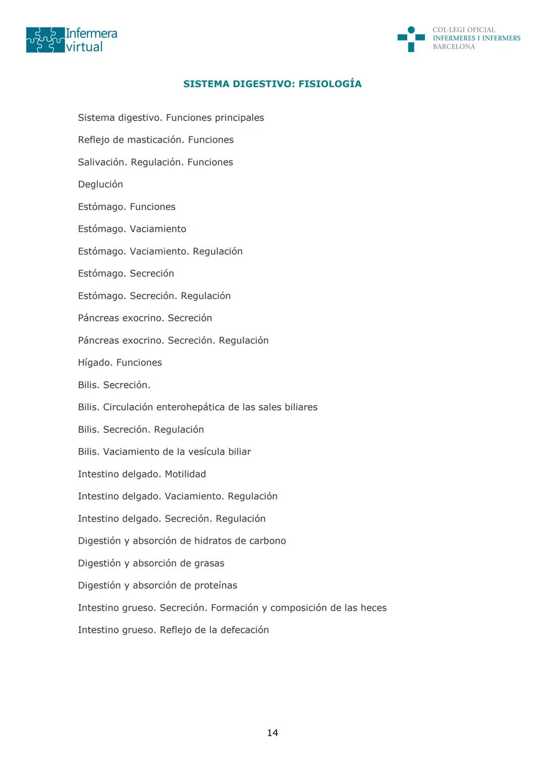 --- OCR Start ---
Infermera
virtual
DOCUMENTO ORIGINAL DE LA AUTORA
COL·LEGI OFICIAL
INFERMERES I INFERMERS
BARCELONA
SISTEMA DIGESTIVO: