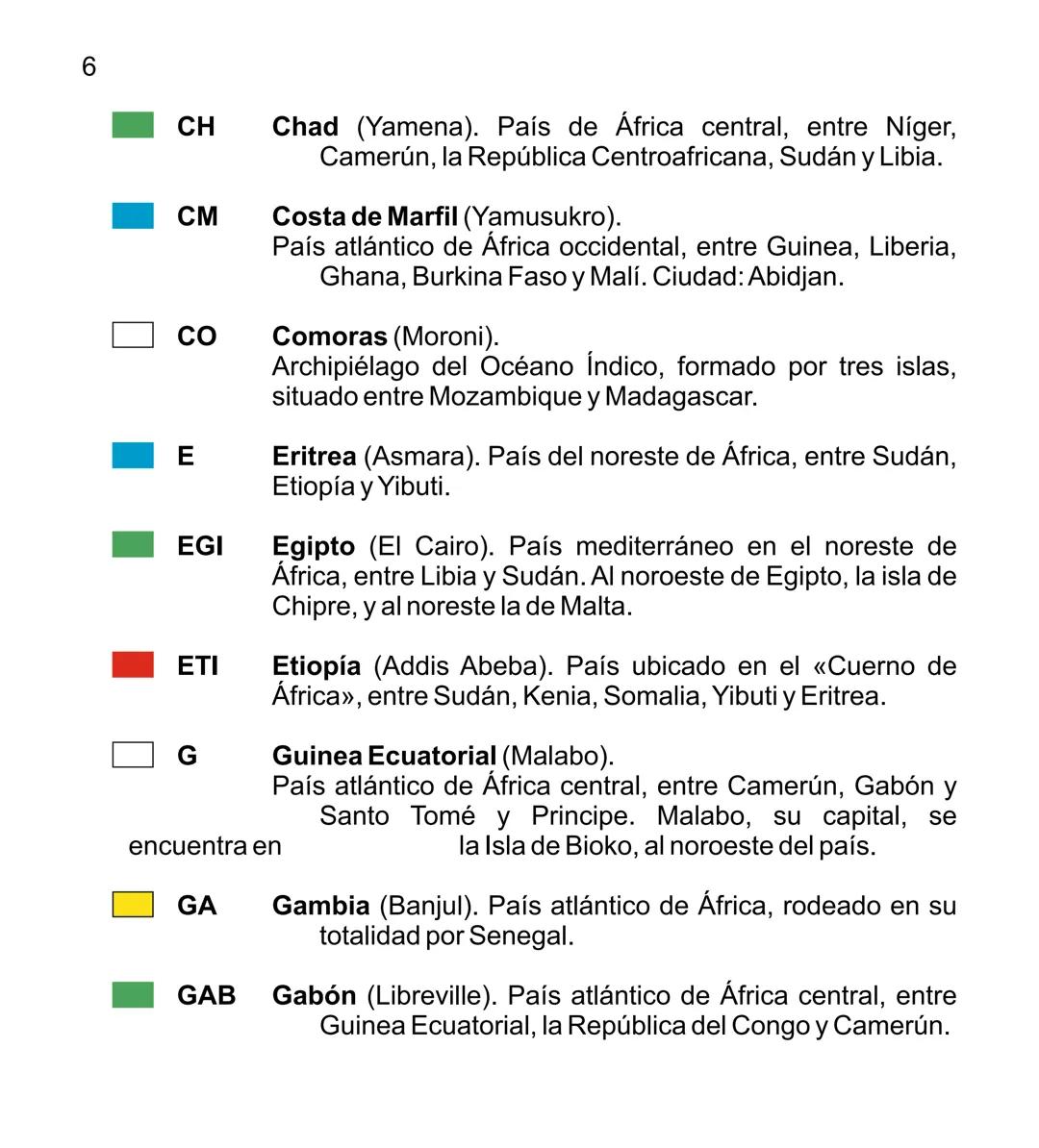 # MAPA POLÍTICO DE ÁFRICA
# LISTA ALFABÉTICA DE PAÍSES
Y GUÍA DE CLAVES
<img src="mapa_politico_africa.png" alt="Mapa político de África">