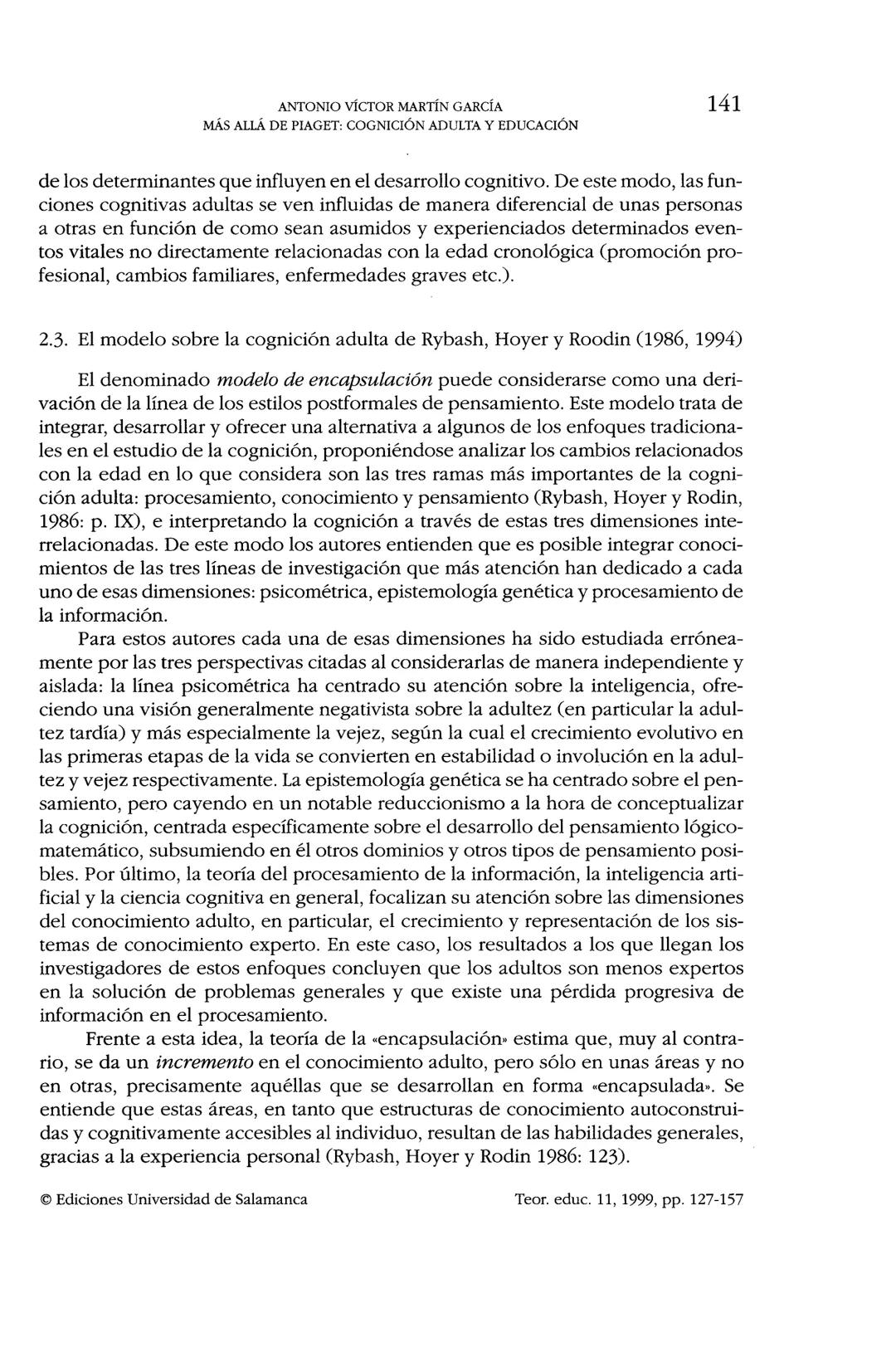ISSN: 1130-3743
MÁS ALLÁ DE PIAGET: COGNICIÓN ADULTA
Y EDUCACIÓN
Beyond Piaget: adult cognition and education
Antonio Víctor MARTÍN GARCÍA
U