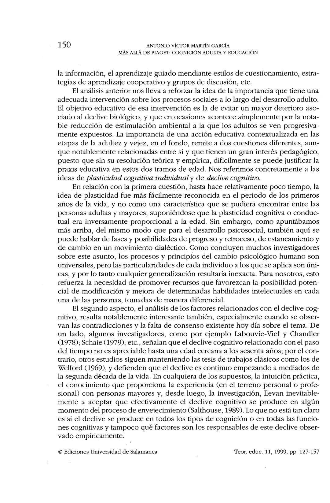 ISSN: 1130-3743
MÁS ALLÁ DE PIAGET: COGNICIÓN ADULTA
Y EDUCACIÓN
Beyond Piaget: adult cognition and education
Antonio Víctor MARTÍN GARCÍA
U