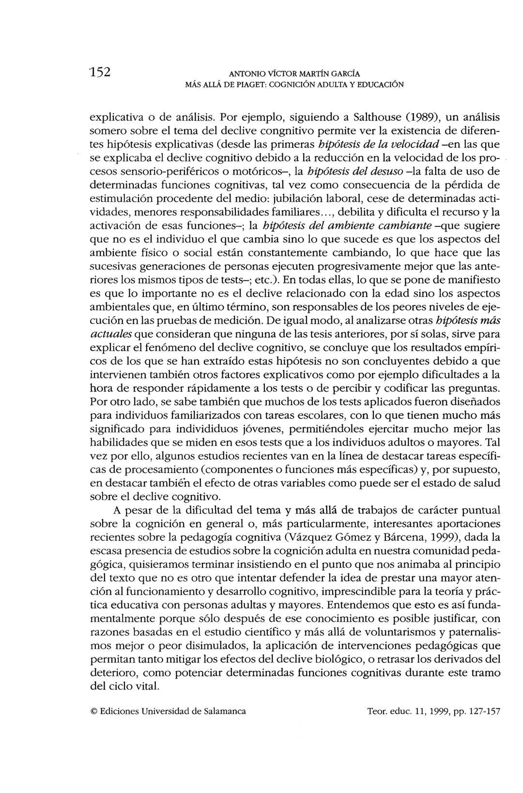 ISSN: 1130-3743
MÁS ALLÁ DE PIAGET: COGNICIÓN ADULTA
Y EDUCACIÓN
Beyond Piaget: adult cognition and education
Antonio Víctor MARTÍN GARCÍA
U