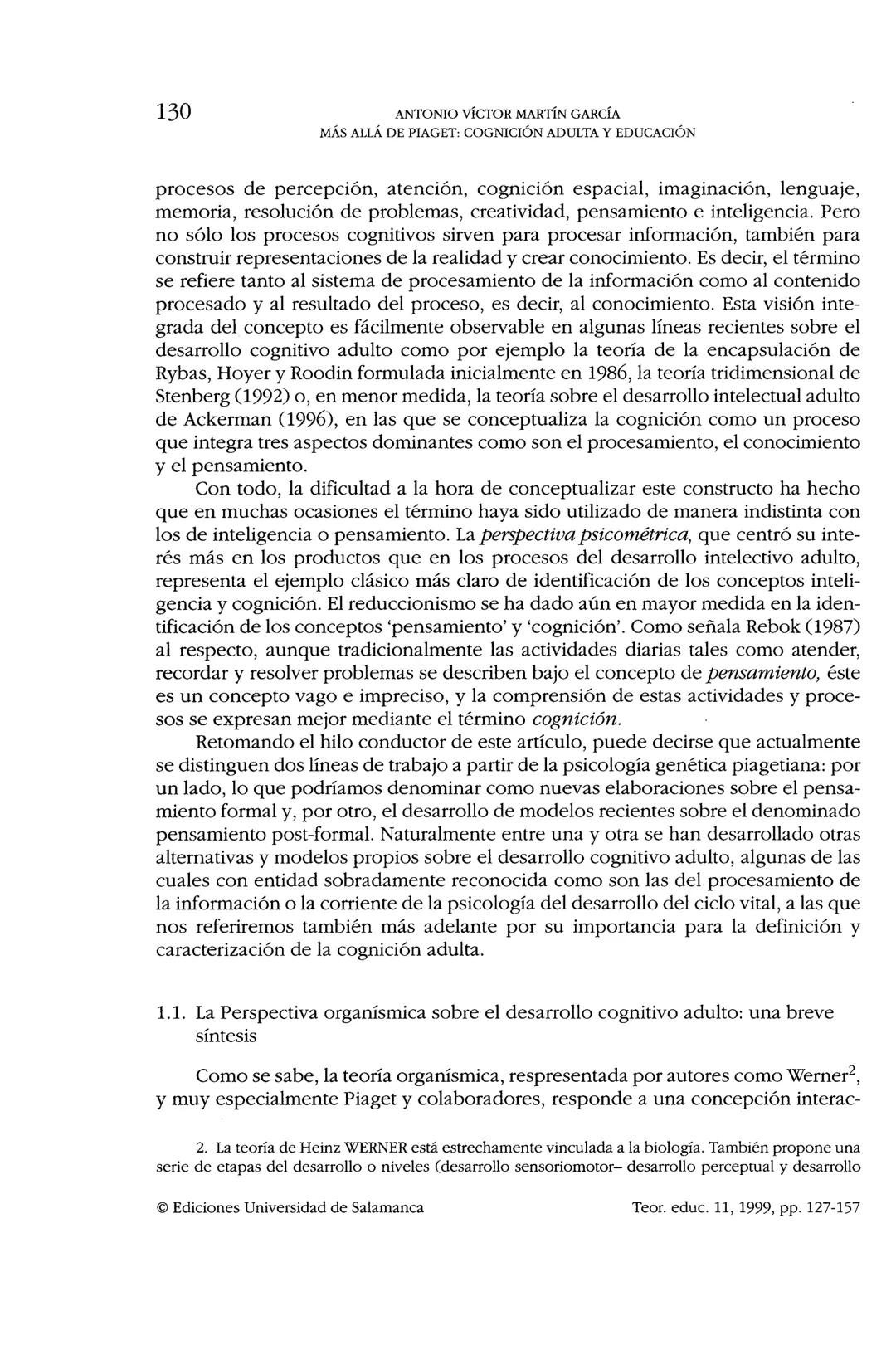 ISSN: 1130-3743
MÁS ALLÁ DE PIAGET: COGNICIÓN ADULTA
Y EDUCACIÓN
Beyond Piaget: adult cognition and education
Antonio Víctor MARTÍN GARCÍA
U