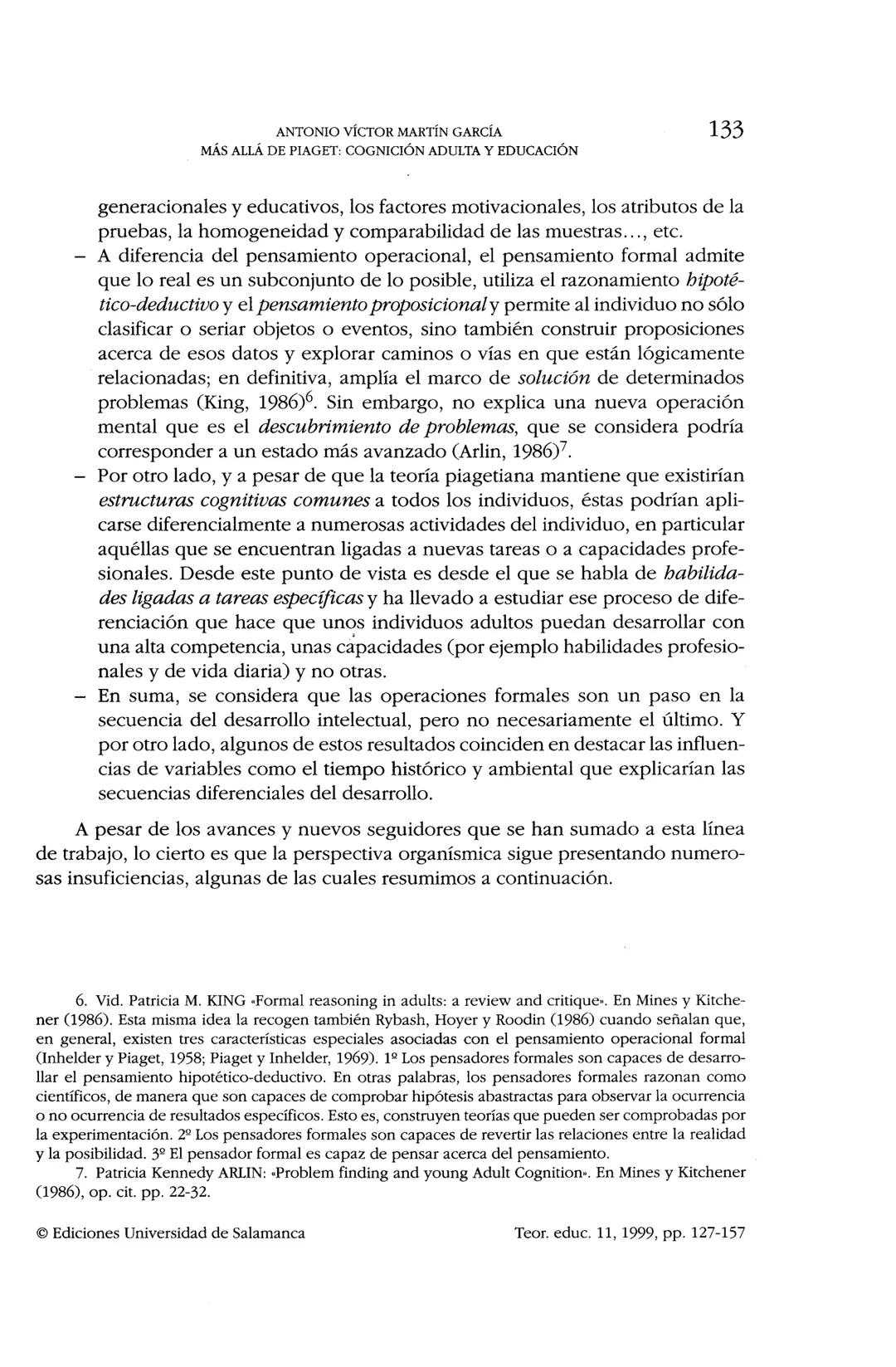 ISSN: 1130-3743
MÁS ALLÁ DE PIAGET: COGNICIÓN ADULTA
Y EDUCACIÓN
Beyond Piaget: adult cognition and education
Antonio Víctor MARTÍN GARCÍA
U