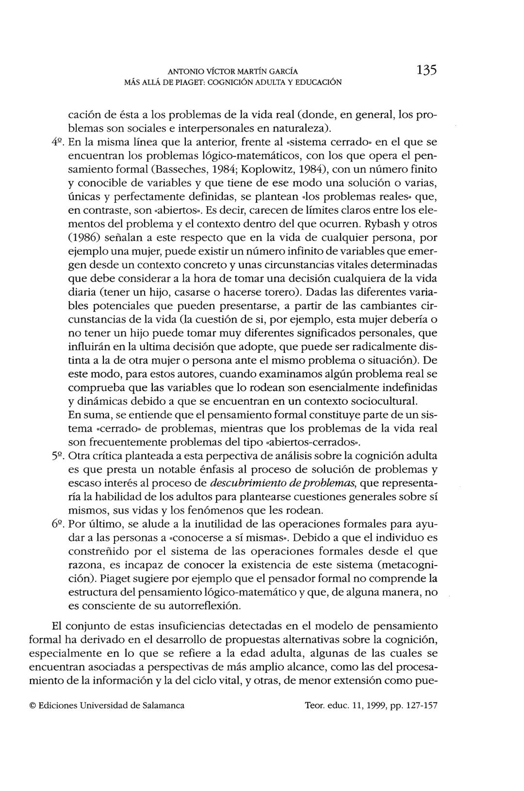 ISSN: 1130-3743
MÁS ALLÁ DE PIAGET: COGNICIÓN ADULTA
Y EDUCACIÓN
Beyond Piaget: adult cognition and education
Antonio Víctor MARTÍN GARCÍA
U