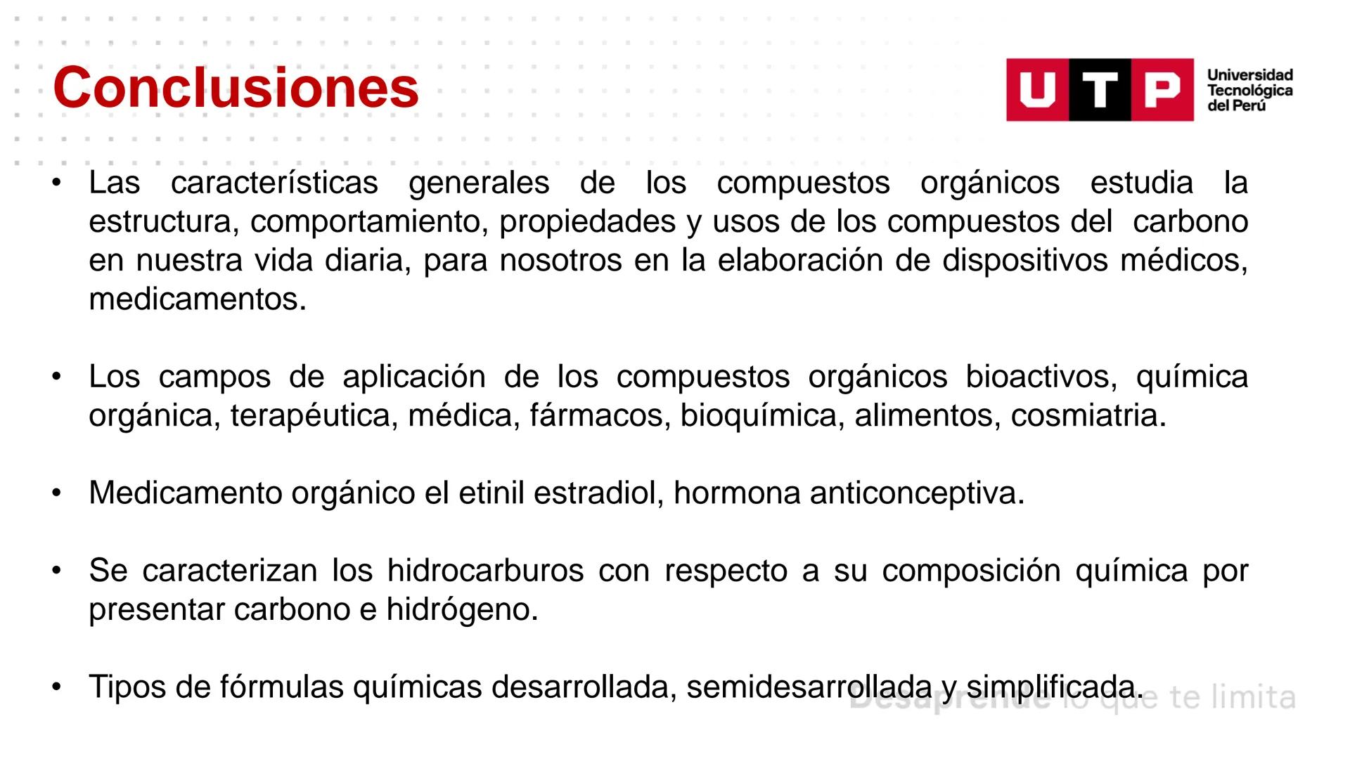 Características generales de los
compuestos orgánicos
QUÍMICA GENERAL Y ORGÁNICA PARA CCSS
Universidad
UTP Tecnológica
del Perú Resumen de l