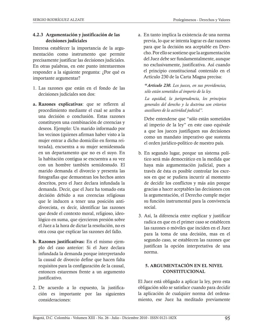 ## INTERPRETACIÓN
CONSTITUCIONAL Y JUDICIAL.
COMO LEER SENTENCIAS
JUDICIALES*
Sergio Rodríguez Alzate**
Fecha de recepción: 11 de Octubre