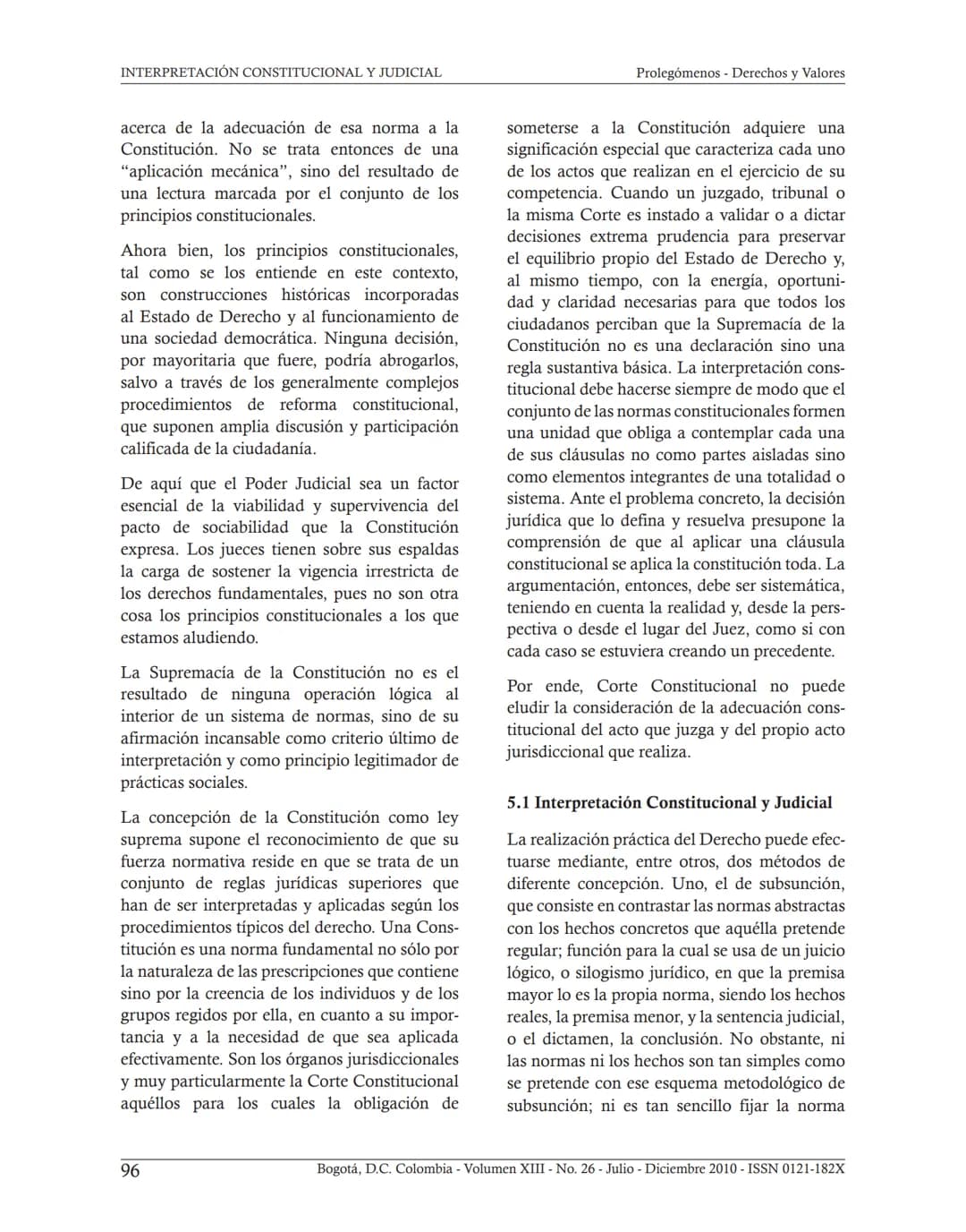 ## INTERPRETACIÓN
CONSTITUCIONAL Y JUDICIAL.
COMO LEER SENTENCIAS
JUDICIALES*
Sergio Rodríguez Alzate**
Fecha de recepción: 11 de Octubre