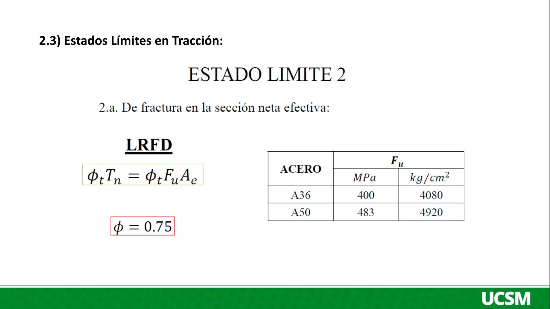 Universidad Católica
de Santa María
DISEÑO EN ACERO Y MADERA
II UNIDAD:
DISEÑO A TRACCION EN ACERO ESTRUCTURAL
Ing. Olger Javier Febres Rosa