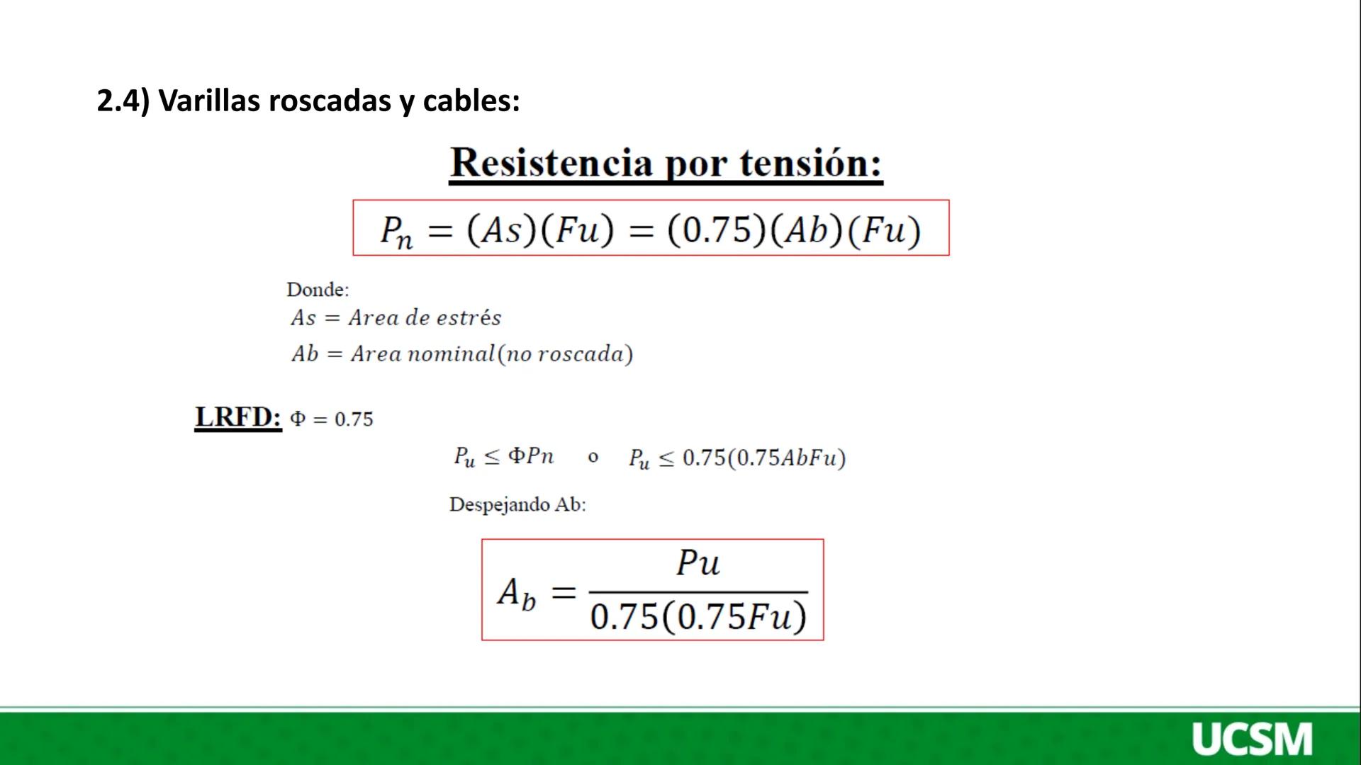Universidad Católica
de Santa María
DISEÑO EN ACERO Y MADERA
II UNIDAD:
DISEÑO A TRACCION EN ACERO ESTRUCTURAL
Ing. Olger Javier Febres Rosa