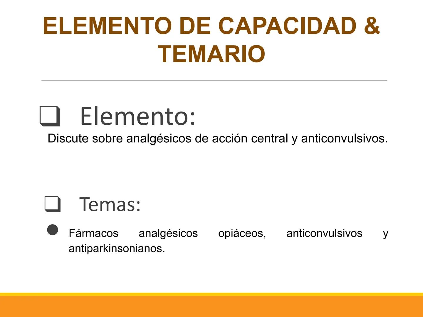 OPIACEOS,
ANTIPARKINSONIANOS
ANTICONVULSIVANTES
DOCENTE
Mg. Q.F. Santiago Yván
Gutiérrez Muñoz
Pablo Casals
INSTITUTO ELEMENTO DE CAPACIDA