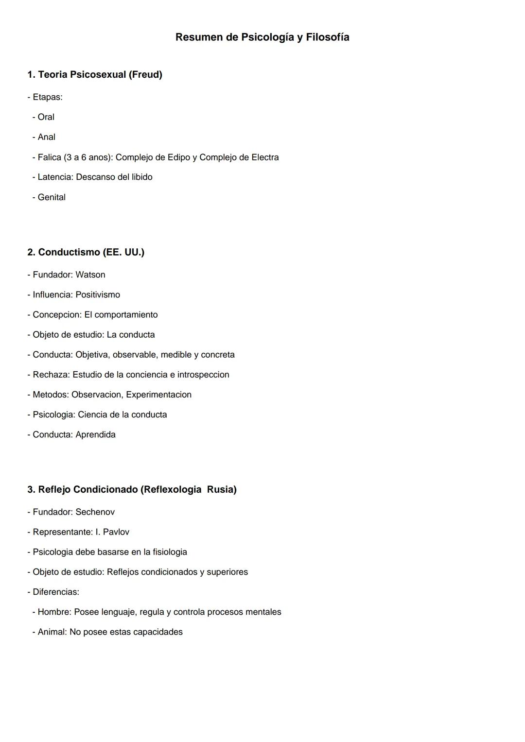 1. Teoria Psicosexual (Freud)
- Etapas:
- Oral
- Anal
Resumen de Psicología y Filosofía
- Falica (3 a 6 anos): Complejo de Edipo y Complejo