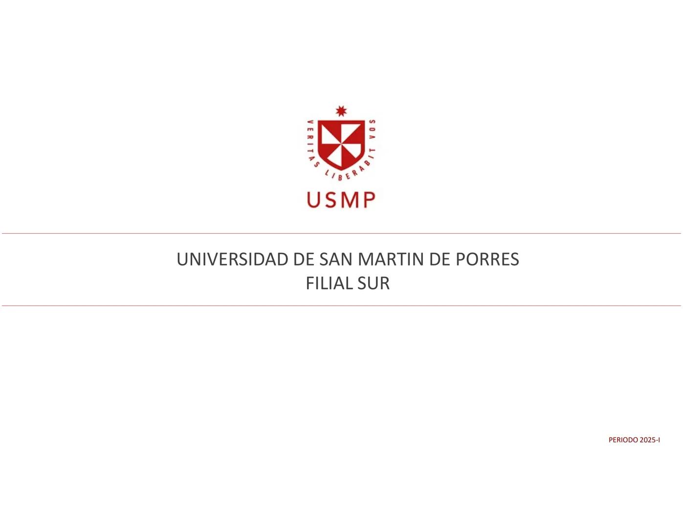 VERITAS
\/BERABITVOS
USMP
UNIVERSIDAD DE SAN MARTIN DE PORRES
FILIAL SUR
PERIODO 2025-1 # SISTEMAS CARDIACO Y RESPIRATORIO
Docente: Mg. Bio