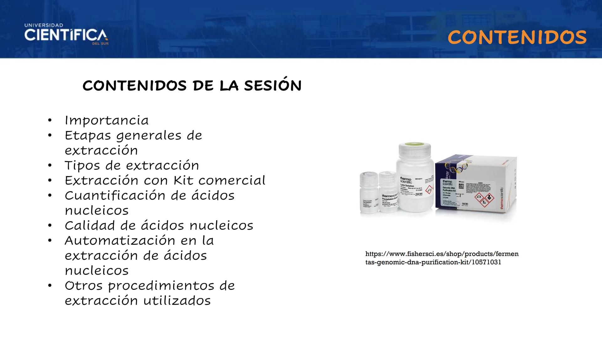 UNIVERSIDAD
CIENTÍFICA
DEL SUR
EXTRACCIÓN DE ADN
BIOLOGÍA CELULAR Y MOLECULAR
SEMANA 09
-
MEJORAS TÚ, MEJORA EL MUNDO.
Carrera de Medicina H
