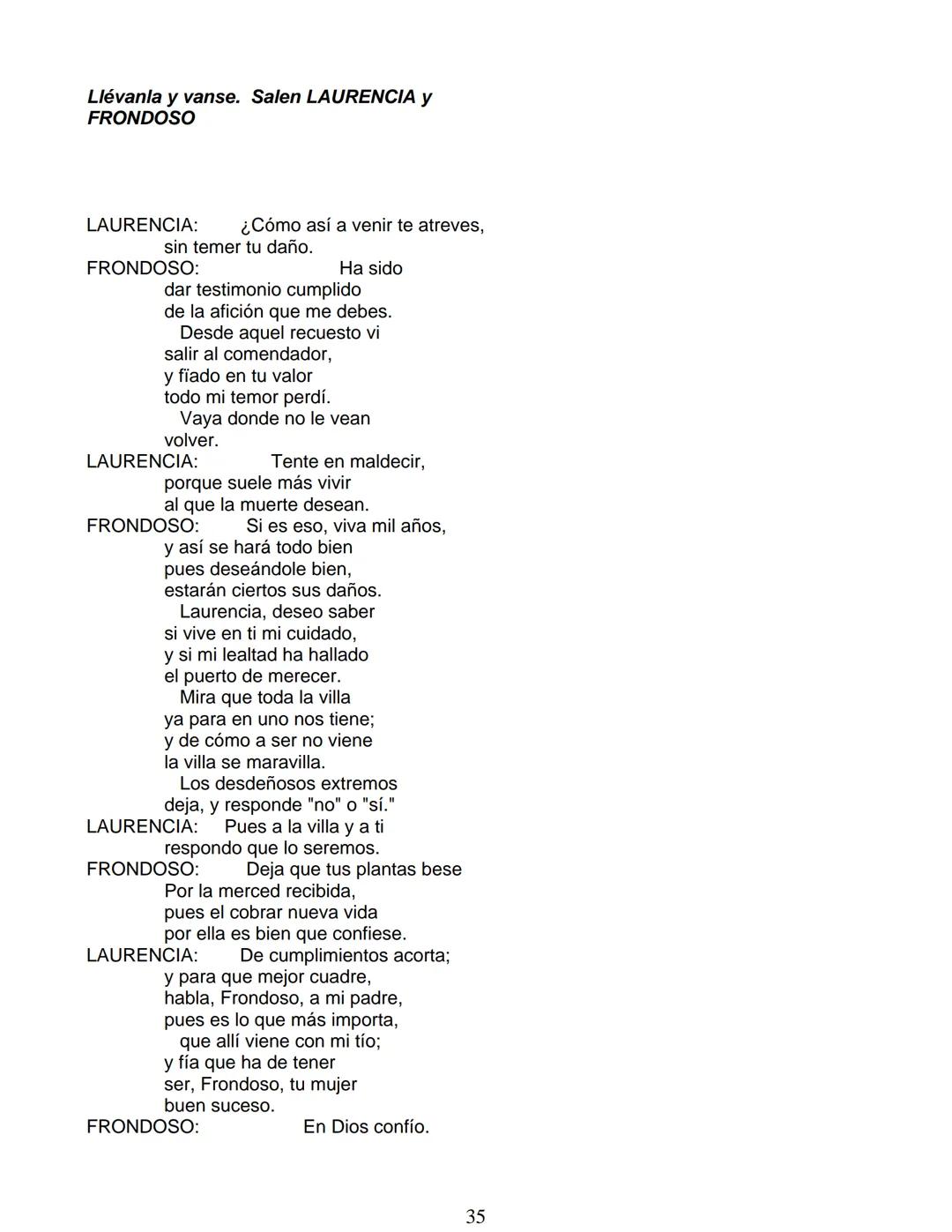 # Lope de Vega
# FUENTEOVEJUNA
***
Personas que hablan en ella:
La reina ISABEL de Castilla
El REY Fernando de Aragón
Rodrigo Téllez Gir
