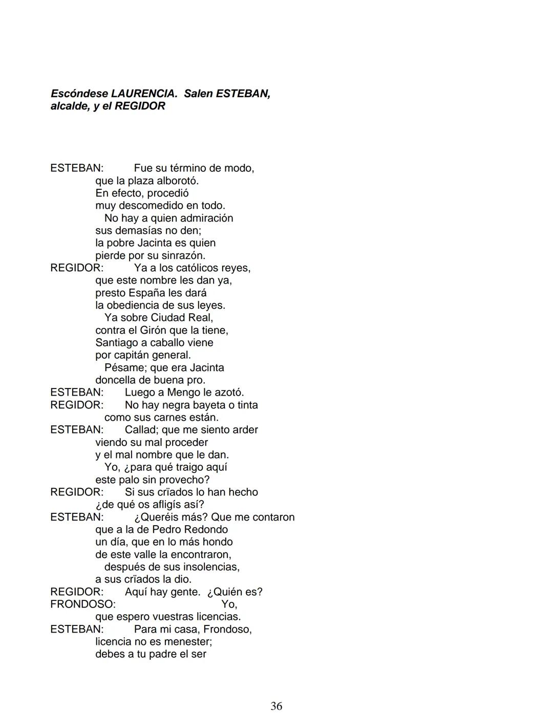 # Lope de Vega
# FUENTEOVEJUNA
***
Personas que hablan en ella:
La reina ISABEL de Castilla
El REY Fernando de Aragón
Rodrigo Téllez Gir