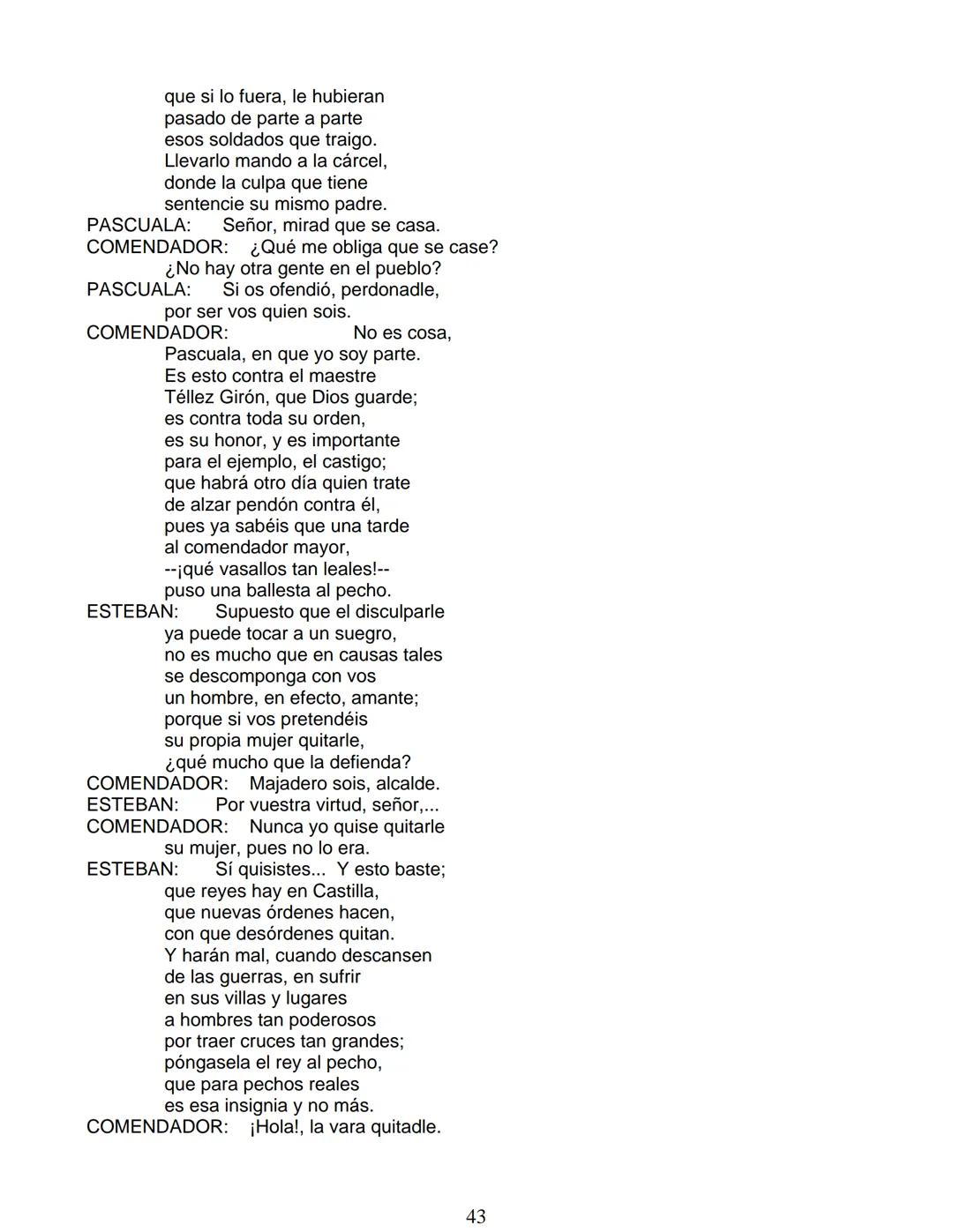 # Lope de Vega
# FUENTEOVEJUNA
***
Personas que hablan en ella:
La reina ISABEL de Castilla
El REY Fernando de Aragón
Rodrigo Téllez Gir