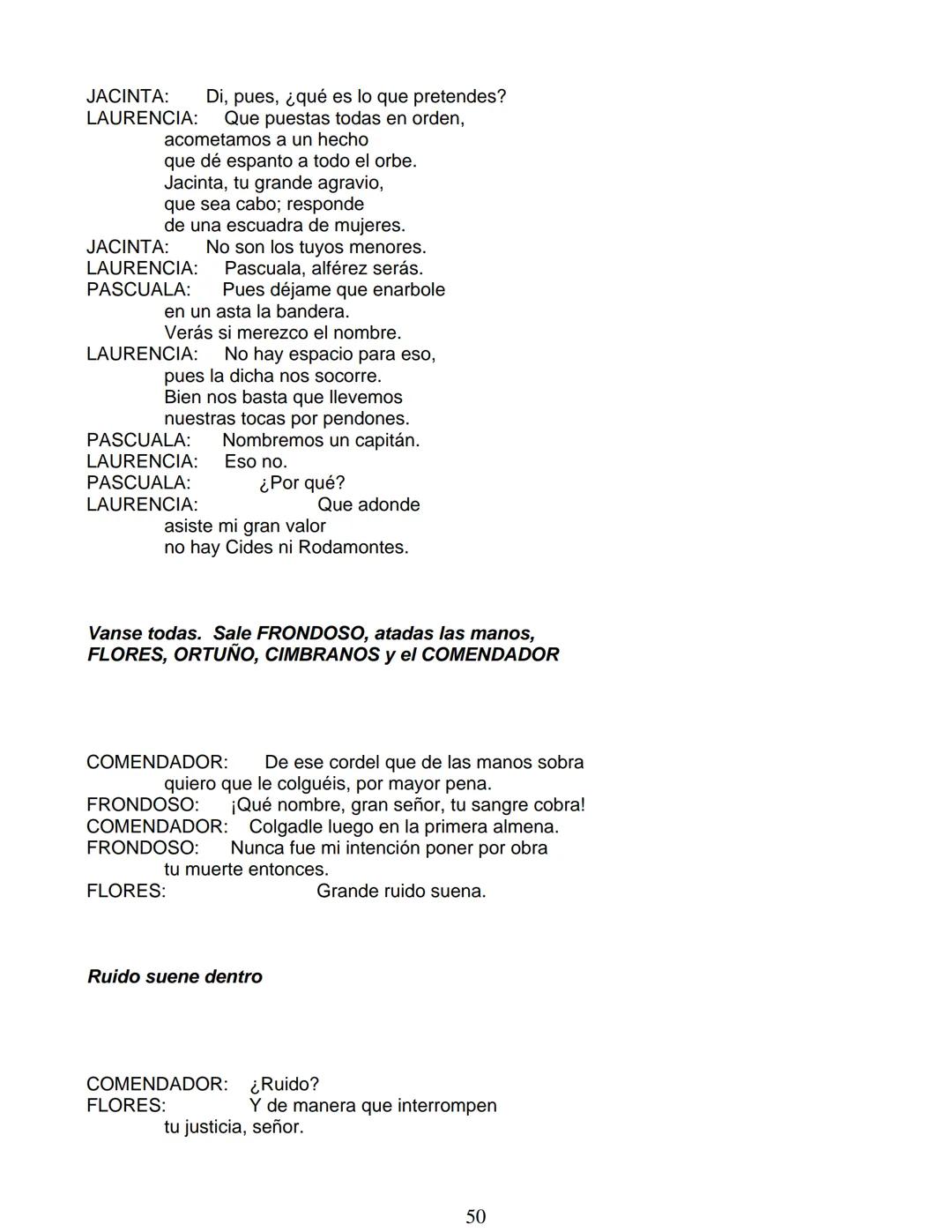 # Lope de Vega
# FUENTEOVEJUNA
***
Personas que hablan en ella:
La reina ISABEL de Castilla
El REY Fernando de Aragón
Rodrigo Téllez Gir