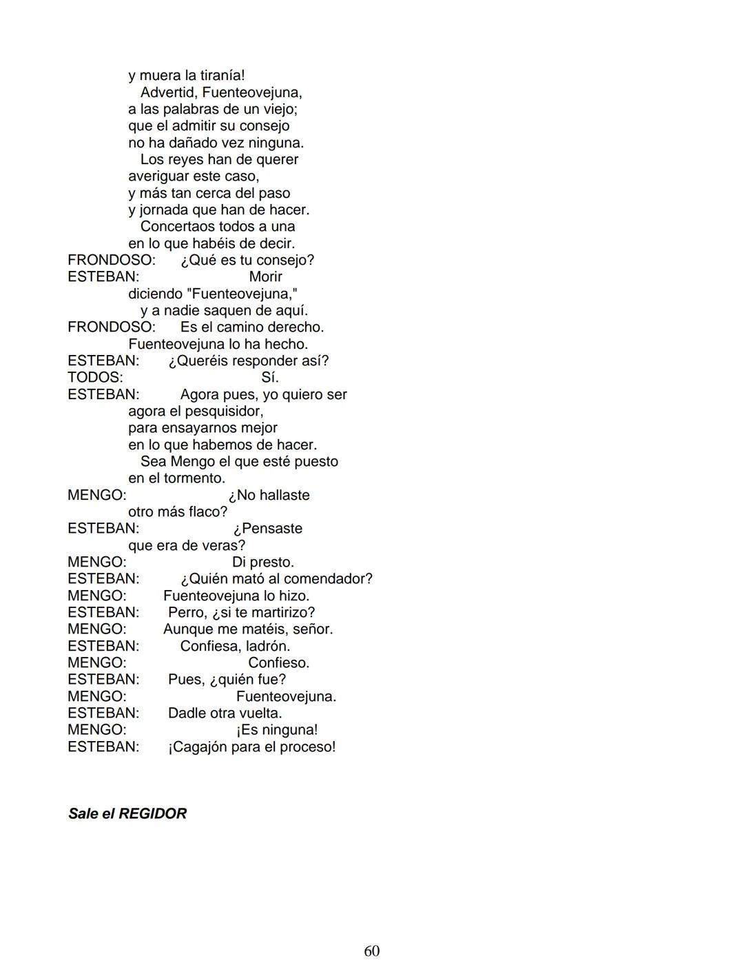 # Lope de Vega
# FUENTEOVEJUNA
***
Personas que hablan en ella:
La reina ISABEL de Castilla
El REY Fernando de Aragón
Rodrigo Téllez Gir