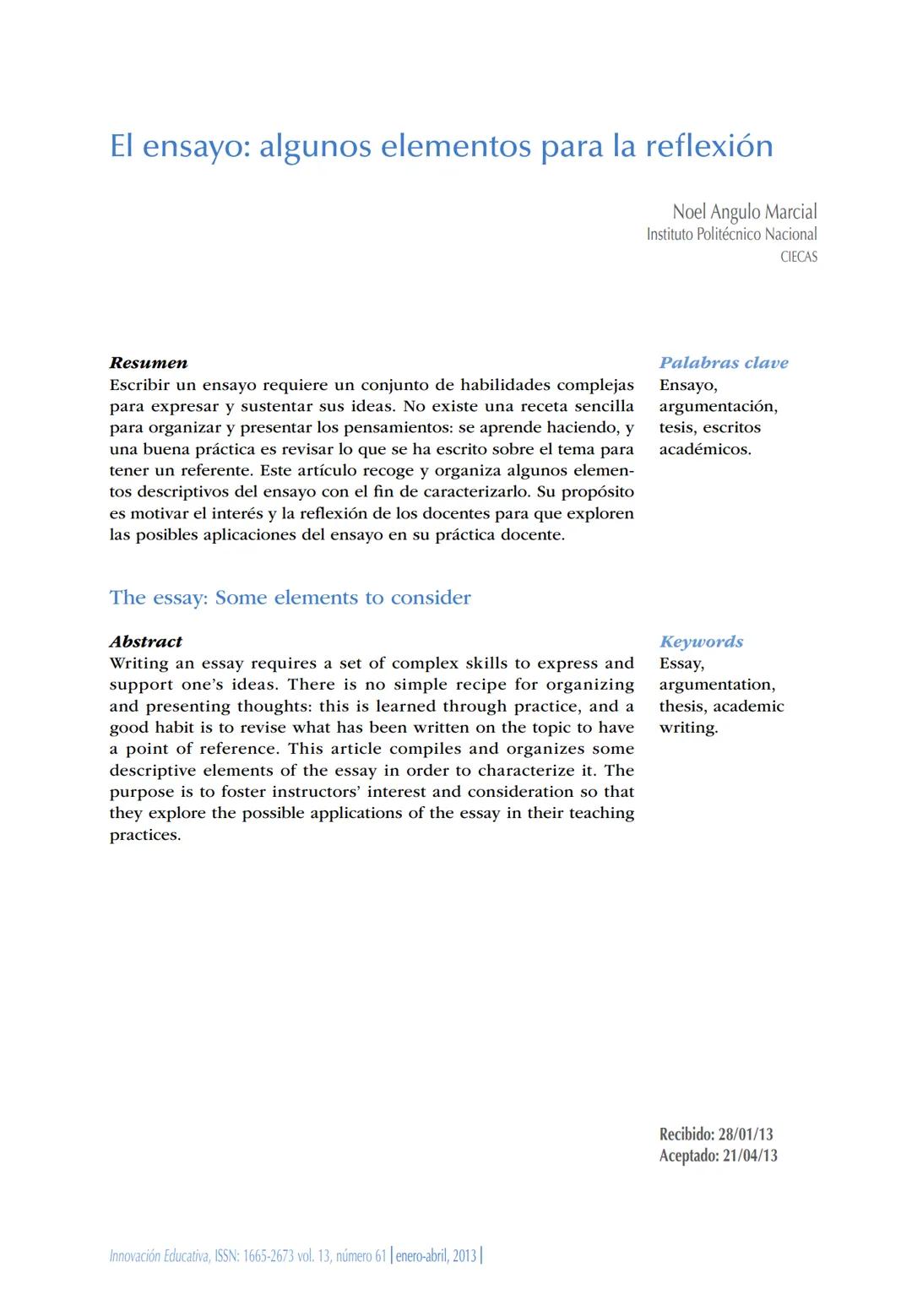 El ensayo: algunos elementos para la reflexión
Noel Angulo Marcial
Instituto Politécnico Nacional
CIECAS
Resumen
Escribir un ensayo requiere