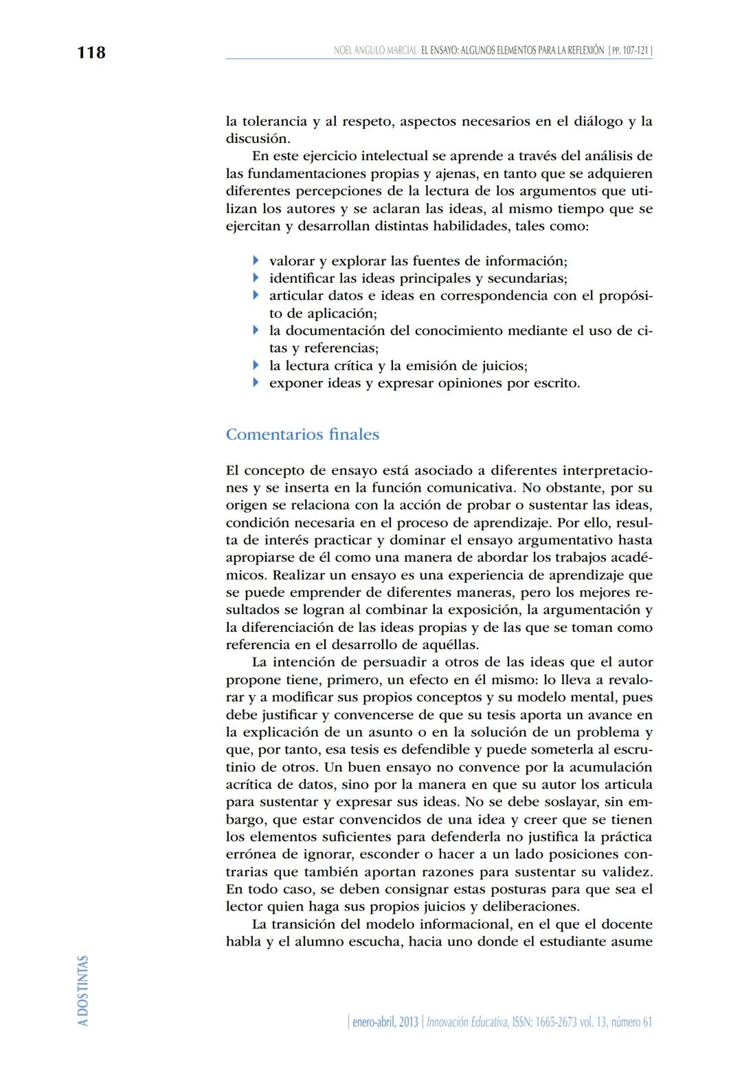 El ensayo: algunos elementos para la reflexión
Noel Angulo Marcial
Instituto Politécnico Nacional
CIECAS
Resumen
Escribir un ensayo requiere