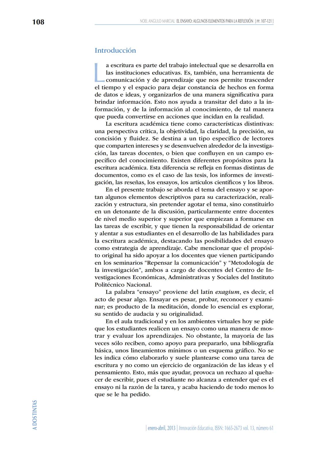 El ensayo: algunos elementos para la reflexión
Noel Angulo Marcial
Instituto Politécnico Nacional
CIECAS
Resumen
Escribir un ensayo requiere