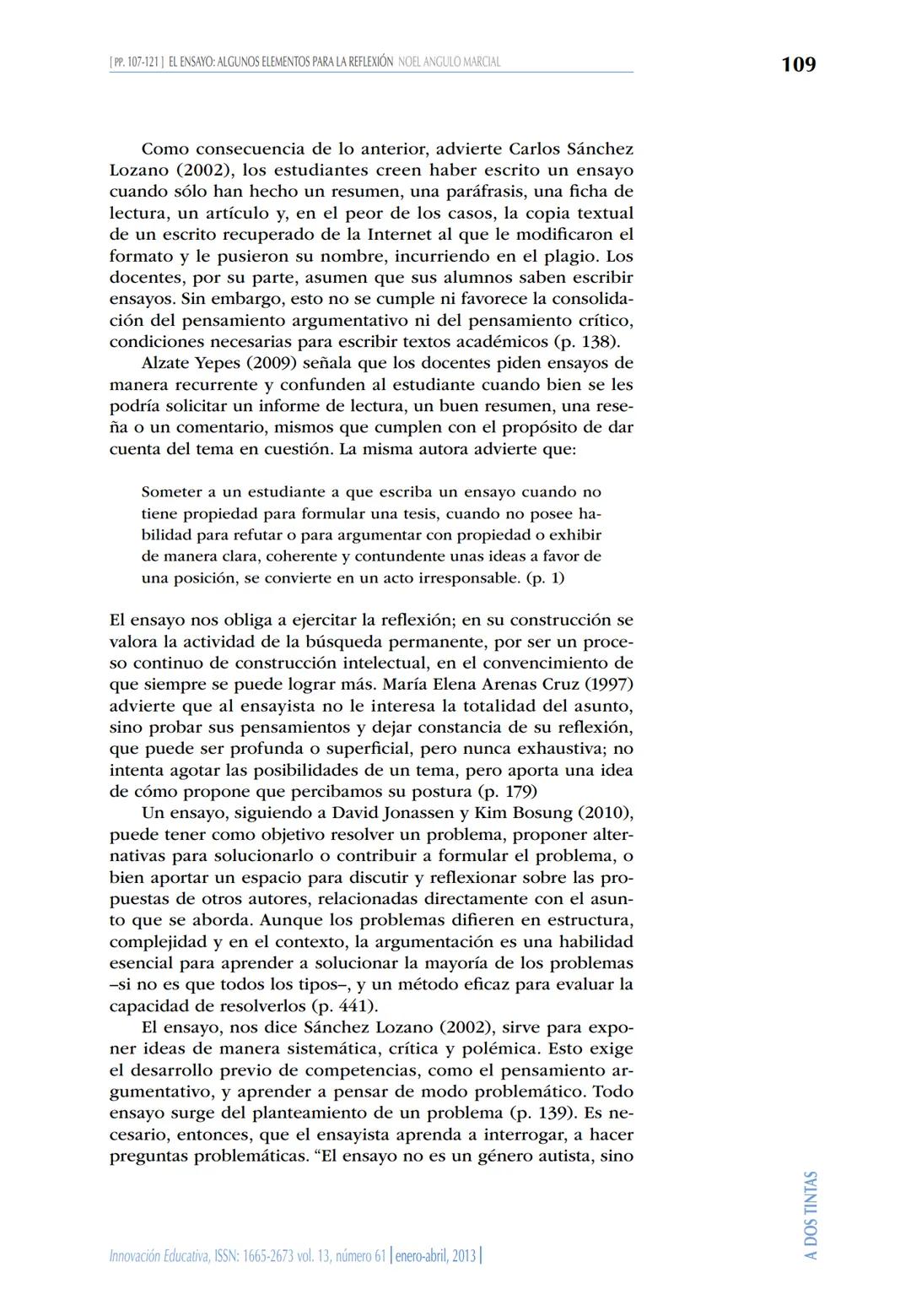 El ensayo: algunos elementos para la reflexión
Noel Angulo Marcial
Instituto Politécnico Nacional
CIECAS
Resumen
Escribir un ensayo requiere