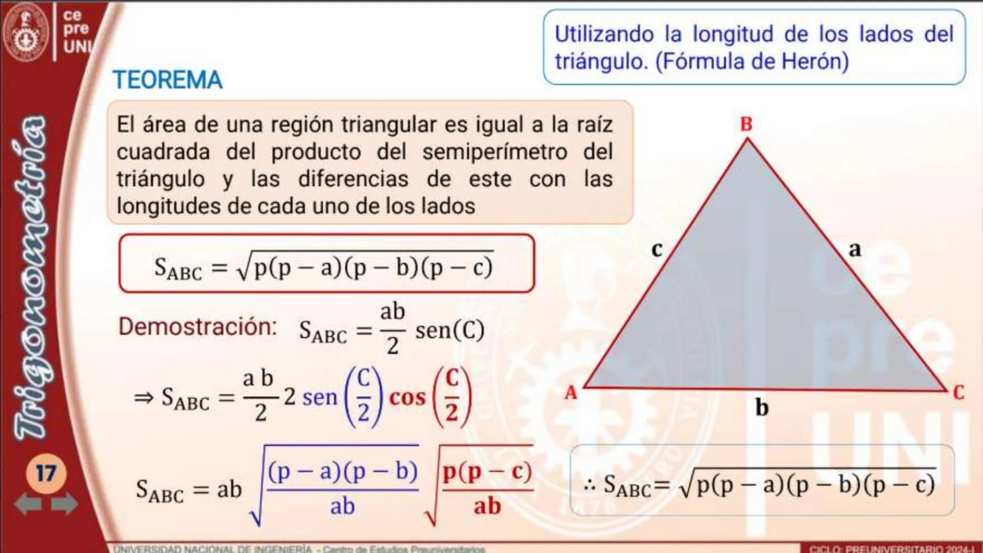 Trigonometría
10
ce
pre
UNI
TEOREMA
Utilizando la longitud del circunradio y las
medidas de sus ángulos interiores
El área de una región tri