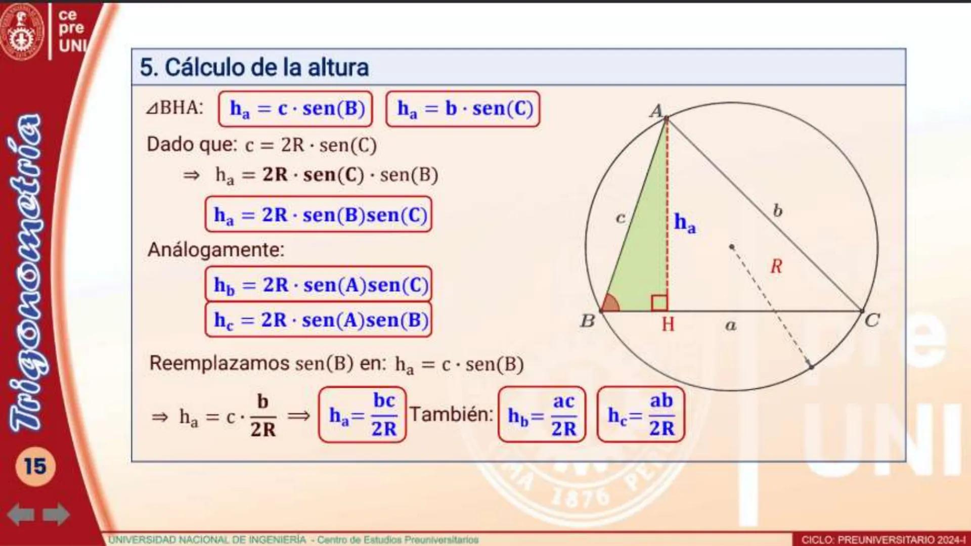 SEMESTRAL UNI
RESOLUCION DE TRIÁNGULOS OBLICUÁNGULOS
TEOREMA DE SENOS
En todo triángulo los lados son proporcionales a los
senos de sus ángu