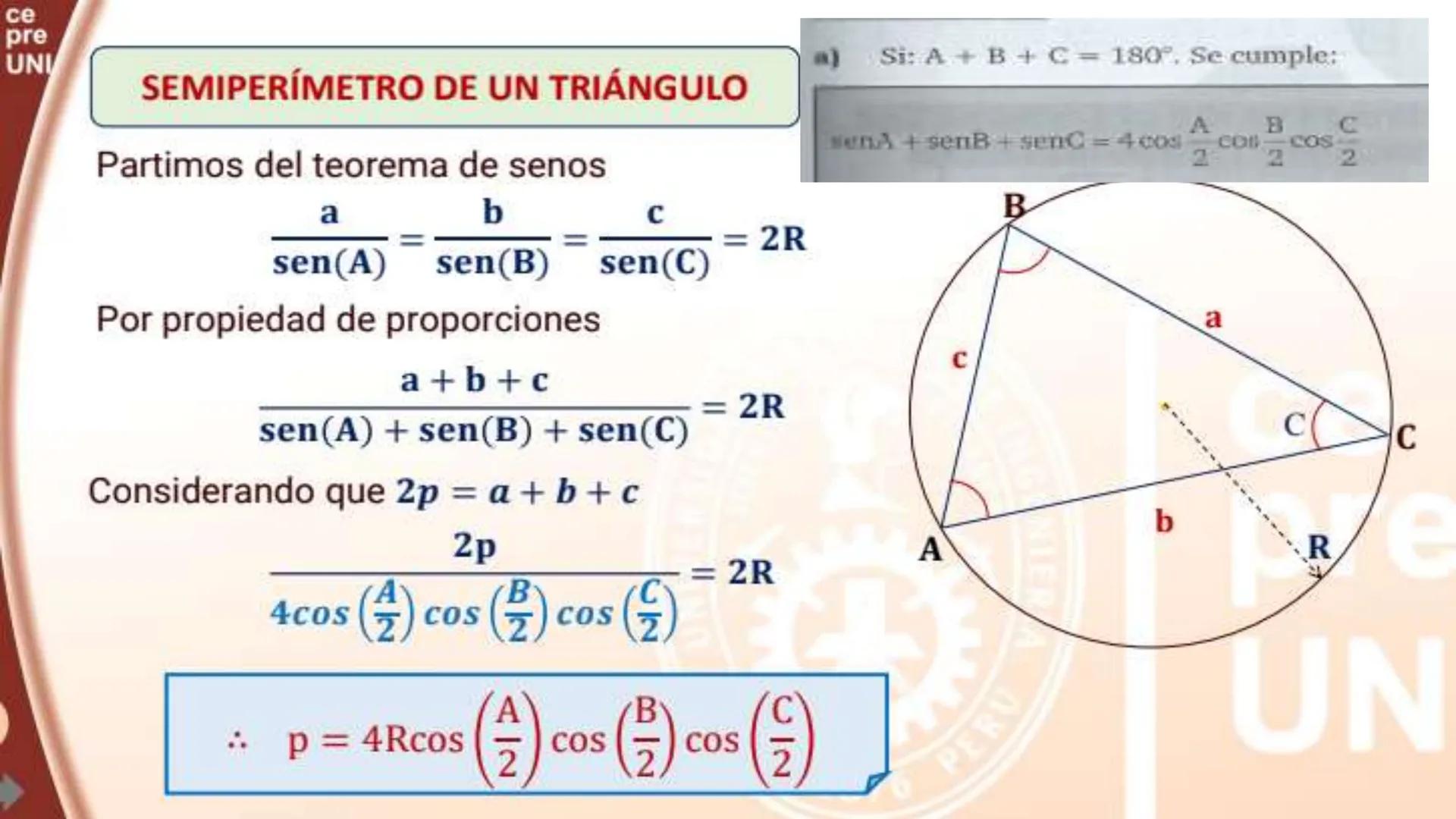 SEMESTRAL UNI
RESOLUCION DE TRIÁNGULOS OBLICUÁNGULOS
TEOREMA DE SENOS
En todo triángulo los lados son proporcionales a los
senos de sus ángu