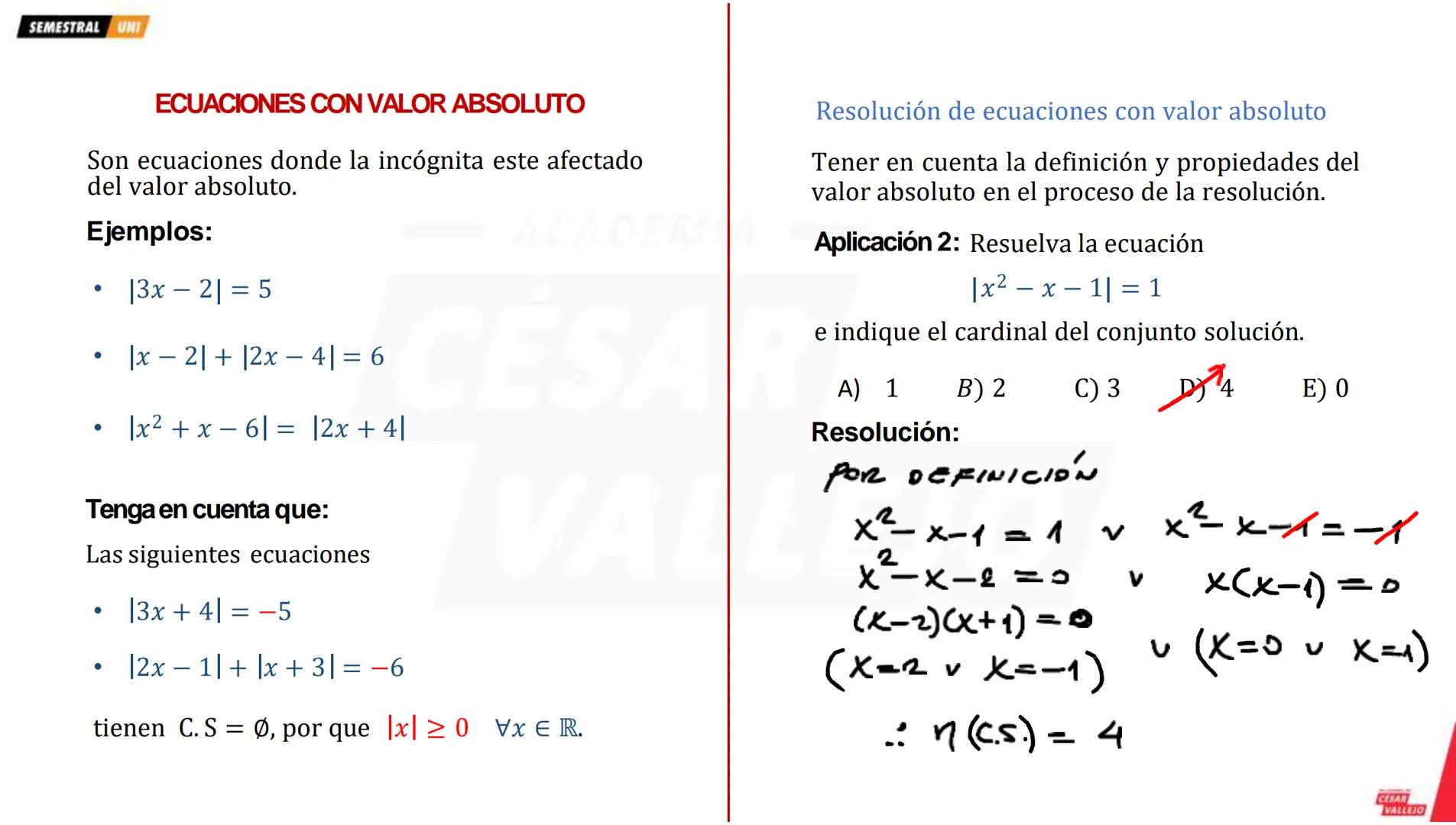 --- OCR Start ---
SEMESTRAL UNI
VALOR ABSOLUTO
El valor absoluto de un número real x denotado
por |x| se define de la siguiente manera
X
; x