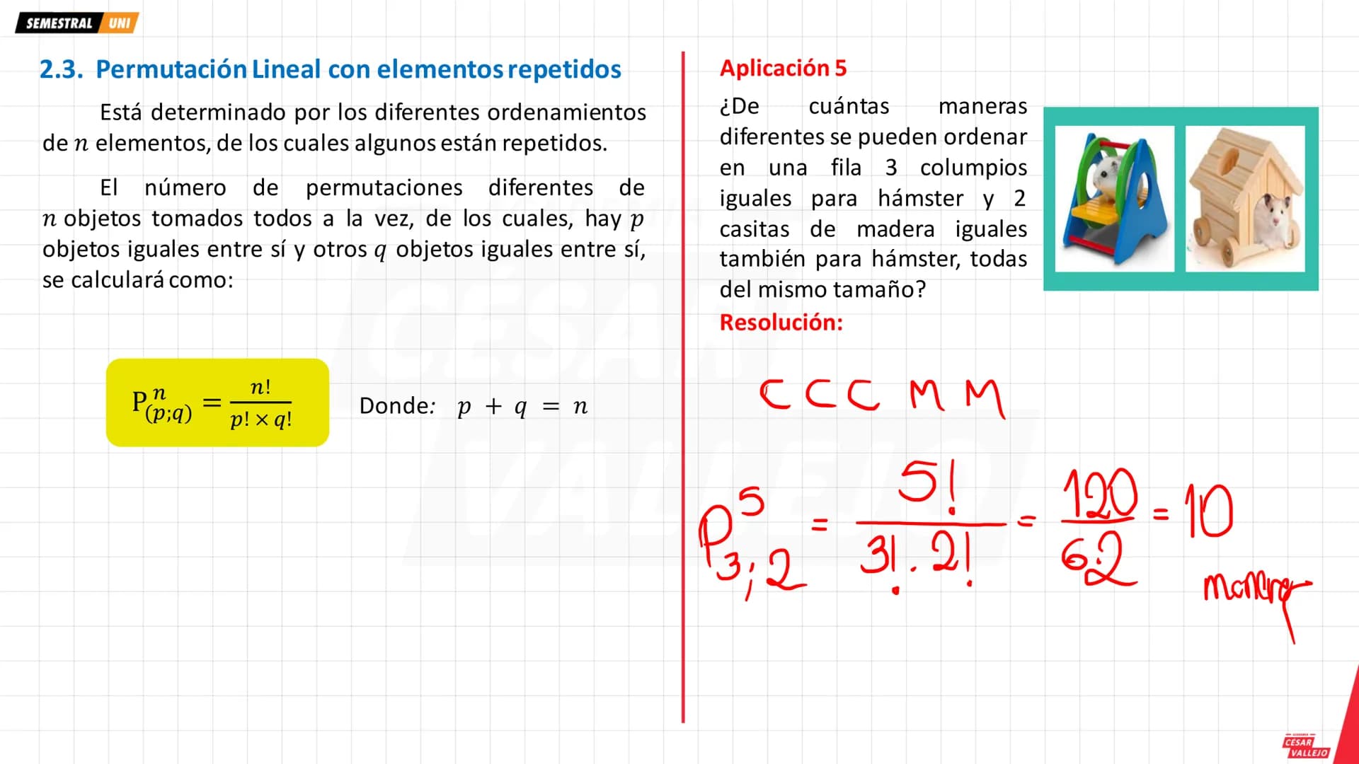 SEMESTRAL UNI
1. PRINCIPIOS DE CONTEO
1.1. Principio de adición
Si un evento o acontecimiento A ocurre de "m"
maneras diferentes y otro even