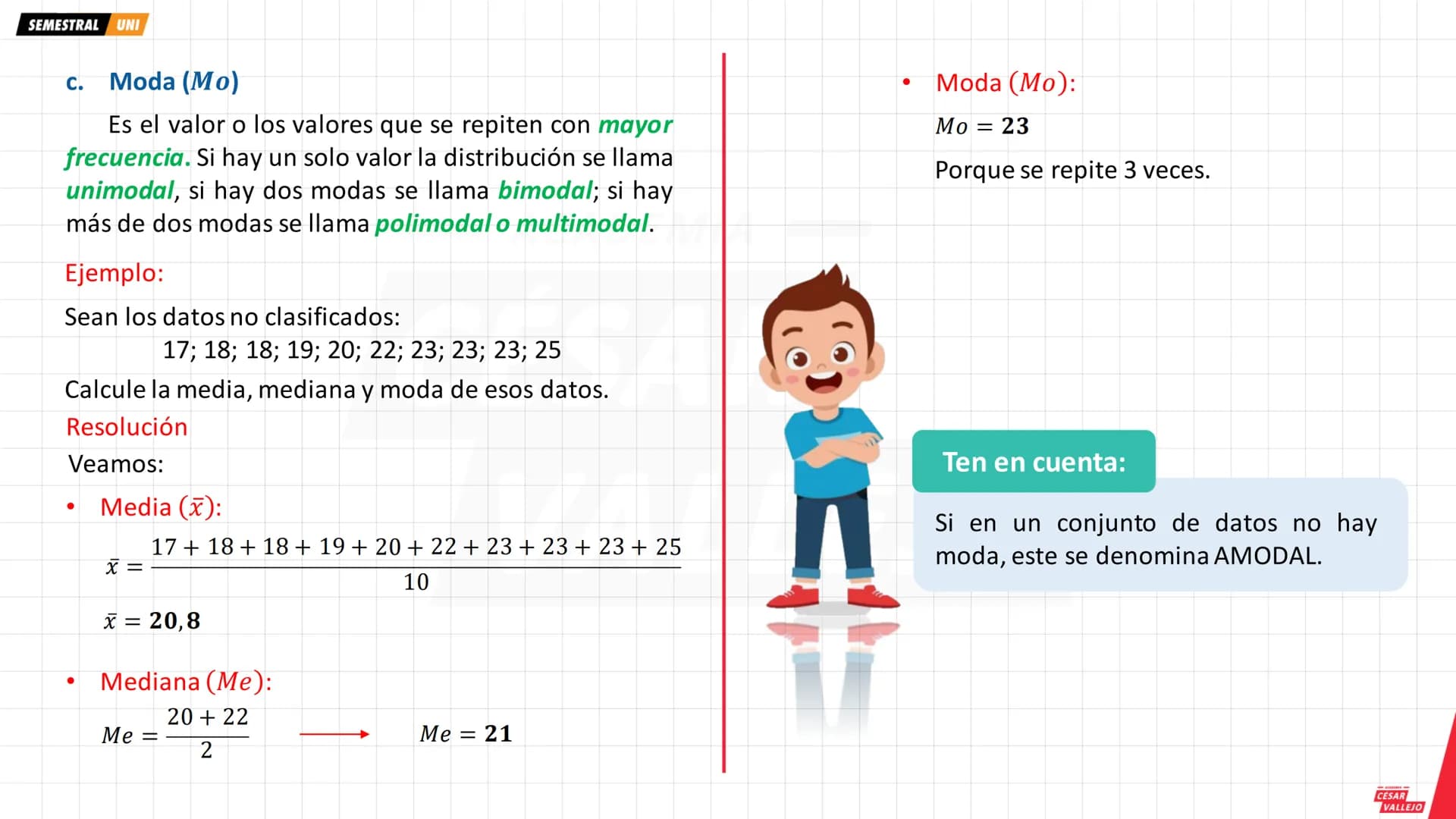 SEMESTRAL UNI
1. ESTADÍSTICA DESCRIPTIVA
Es una rama de la estadística que se encarga de
recopilar, organizar y analizar la información, con