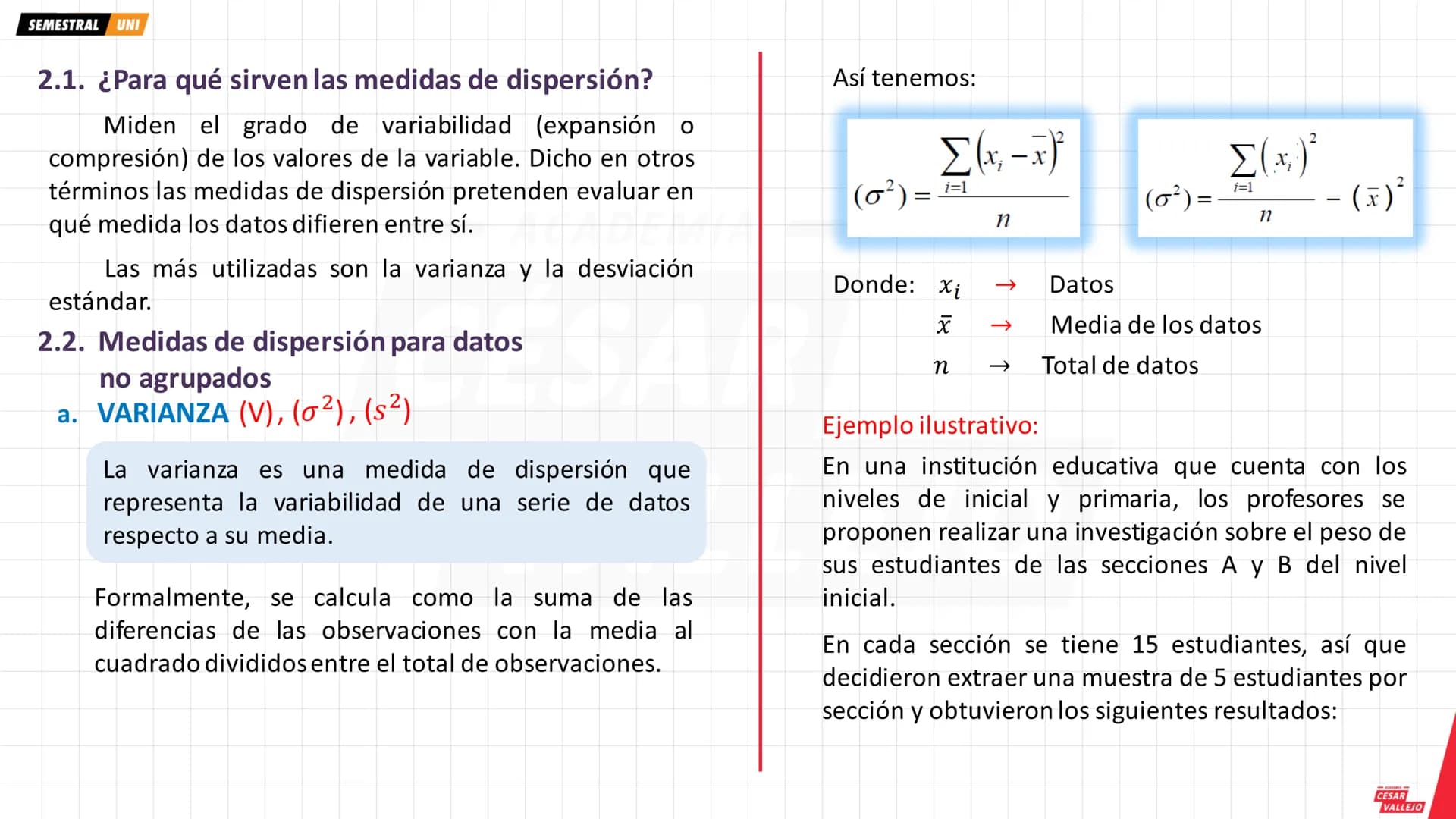 SEMESTRAL UNI
1. ESTADÍSTICA DESCRIPTIVA
Es una rama de la estadística que se encarga de
recopilar, organizar y analizar la información, con