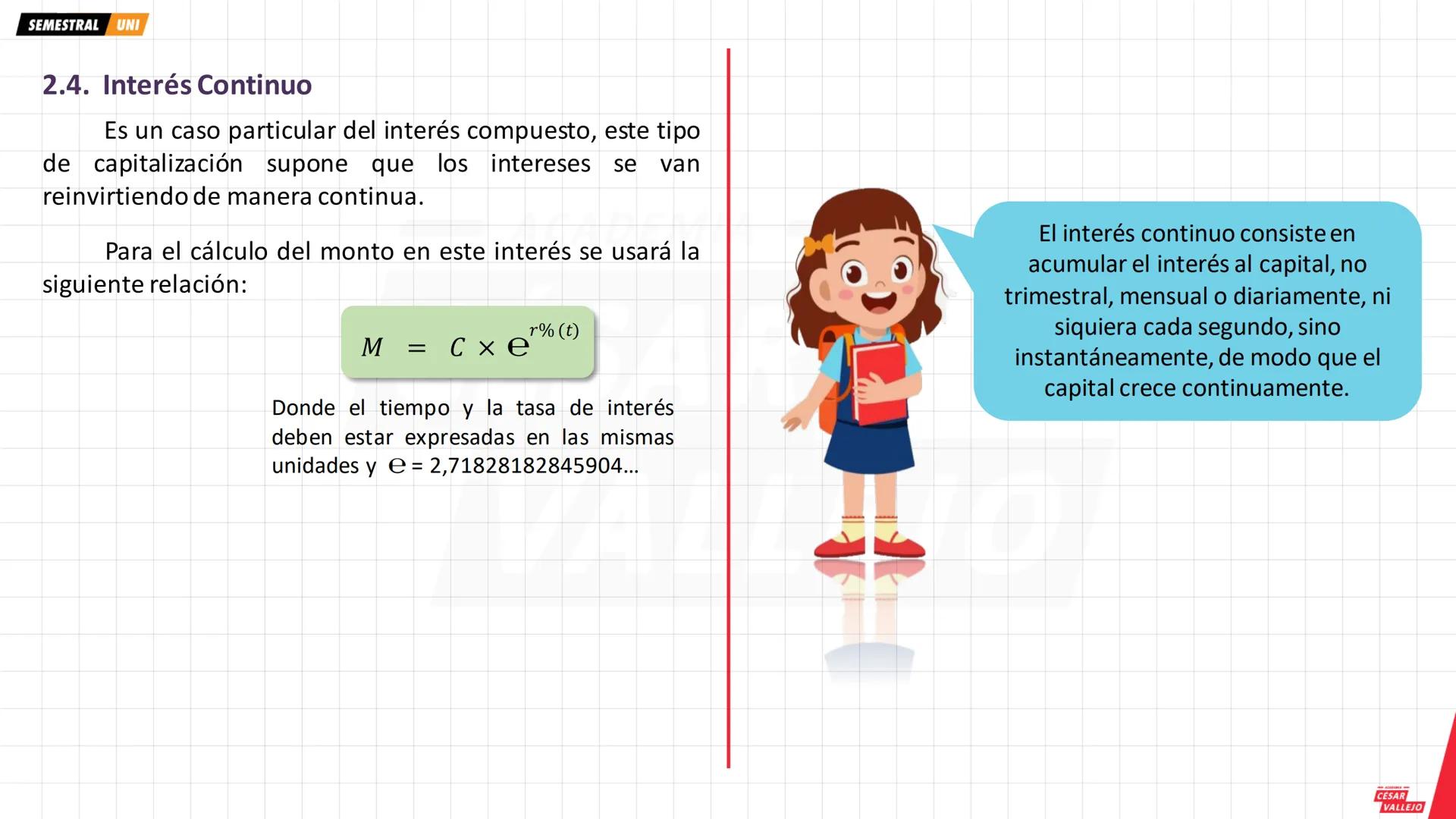 SEMESTRAL UNI
1. ELEMENTOS DE LA REGLA DE INTERÉS
Ejemplo introductorio:
Juan presta S/ 1 000 a María con la condición de que
cada mes María