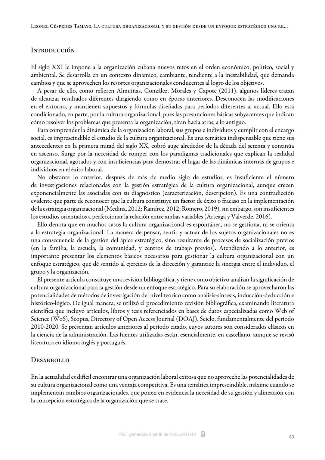 Artículos
La cultura organizacional y su gestión desde un enfoque
estratégico una revisión bibliográfica, análisis y valoraciones
Céspedes T
