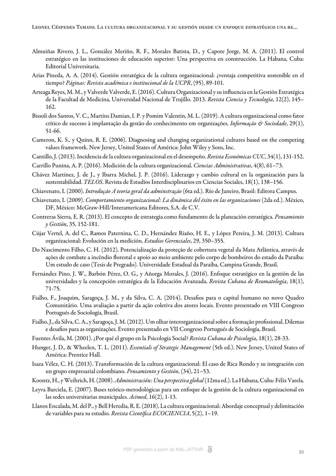 Artículos
La cultura organizacional y su gestión desde un enfoque
estratégico una revisión bibliográfica, análisis y valoraciones
Céspedes T